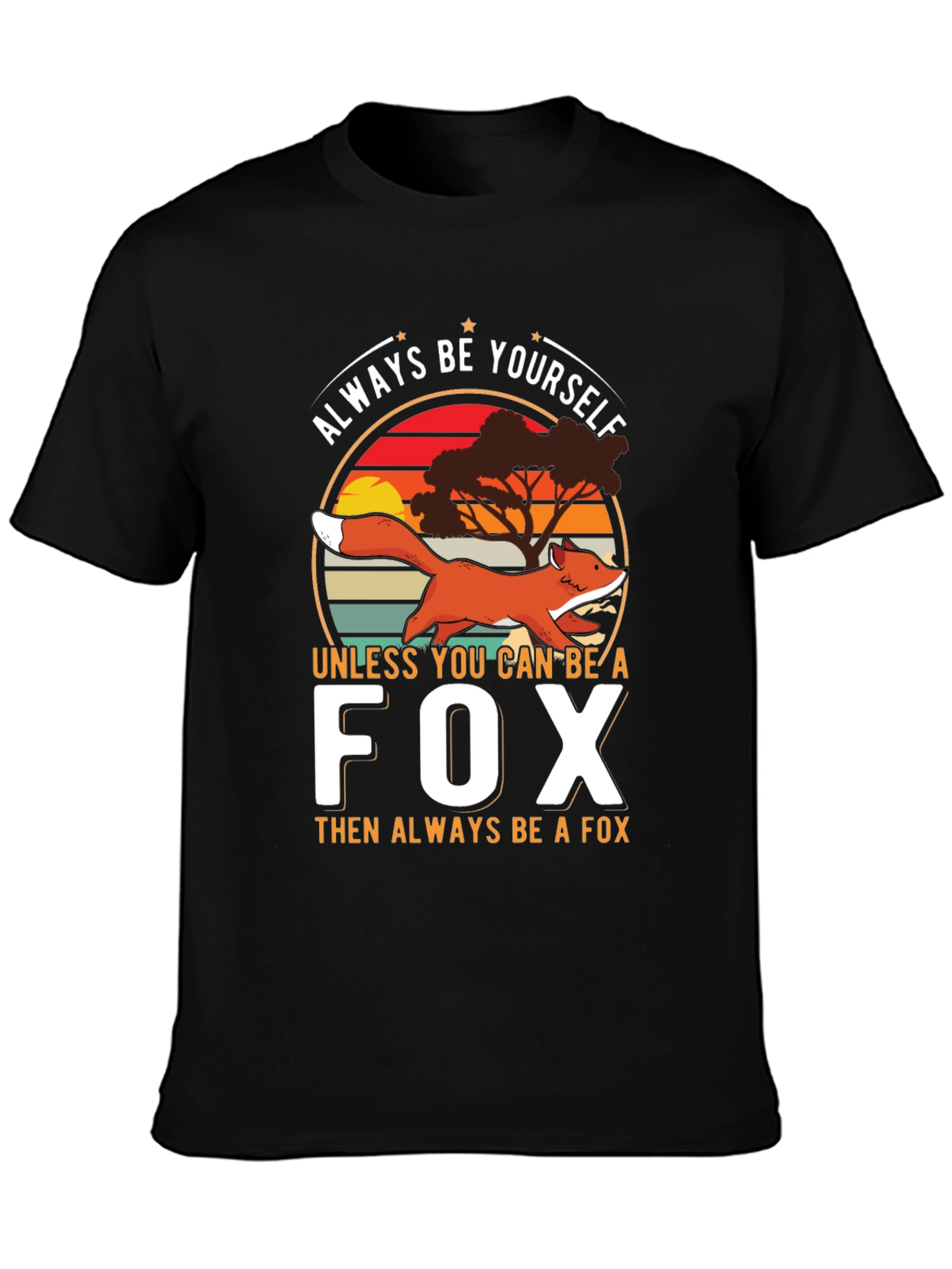 Black Always Be Yourself Unless You Can Be A Fox T-Shirt view 3