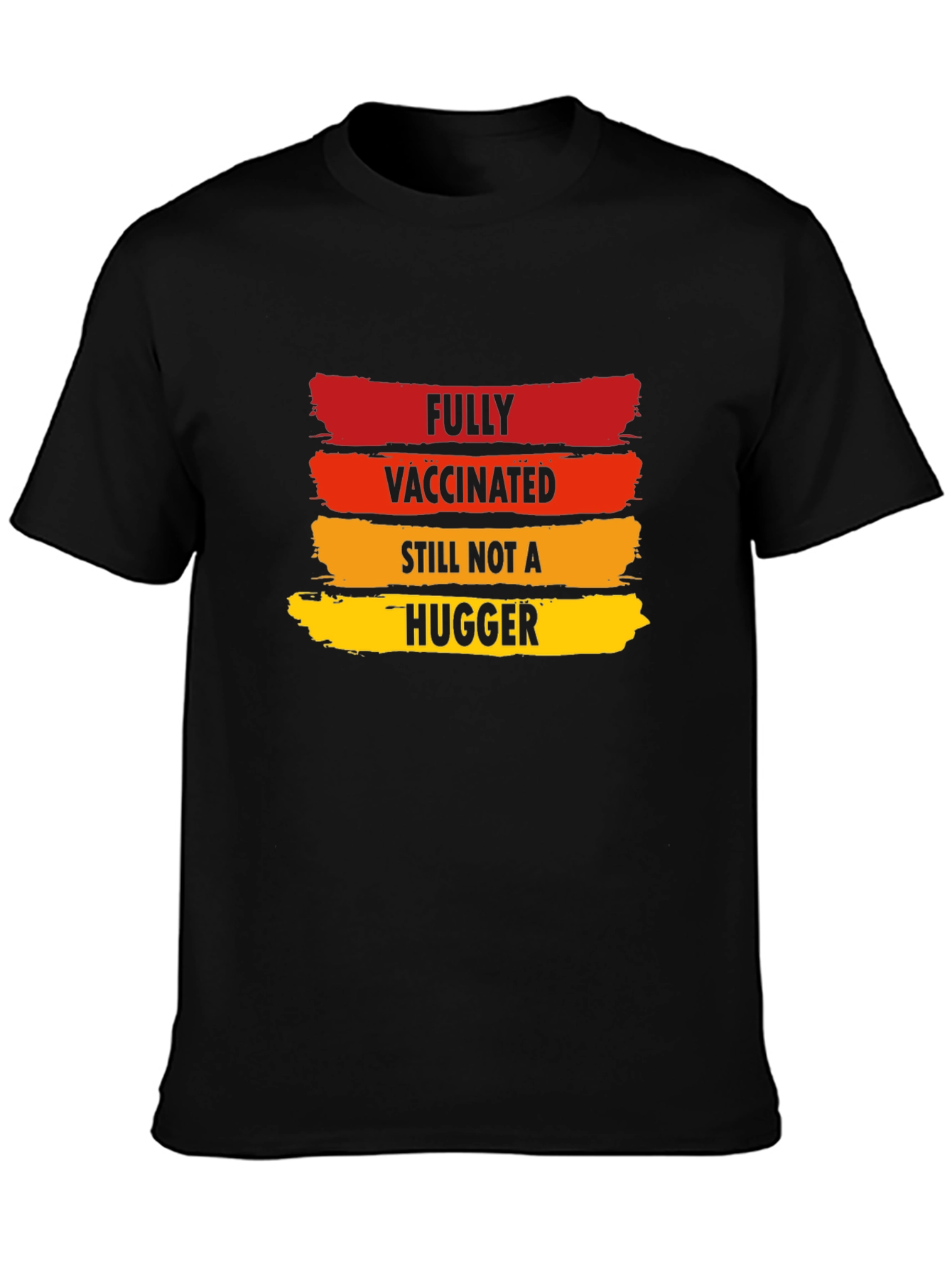 Black Fully Vaccinated Not A Hugger Novelty T-Shirt view 3