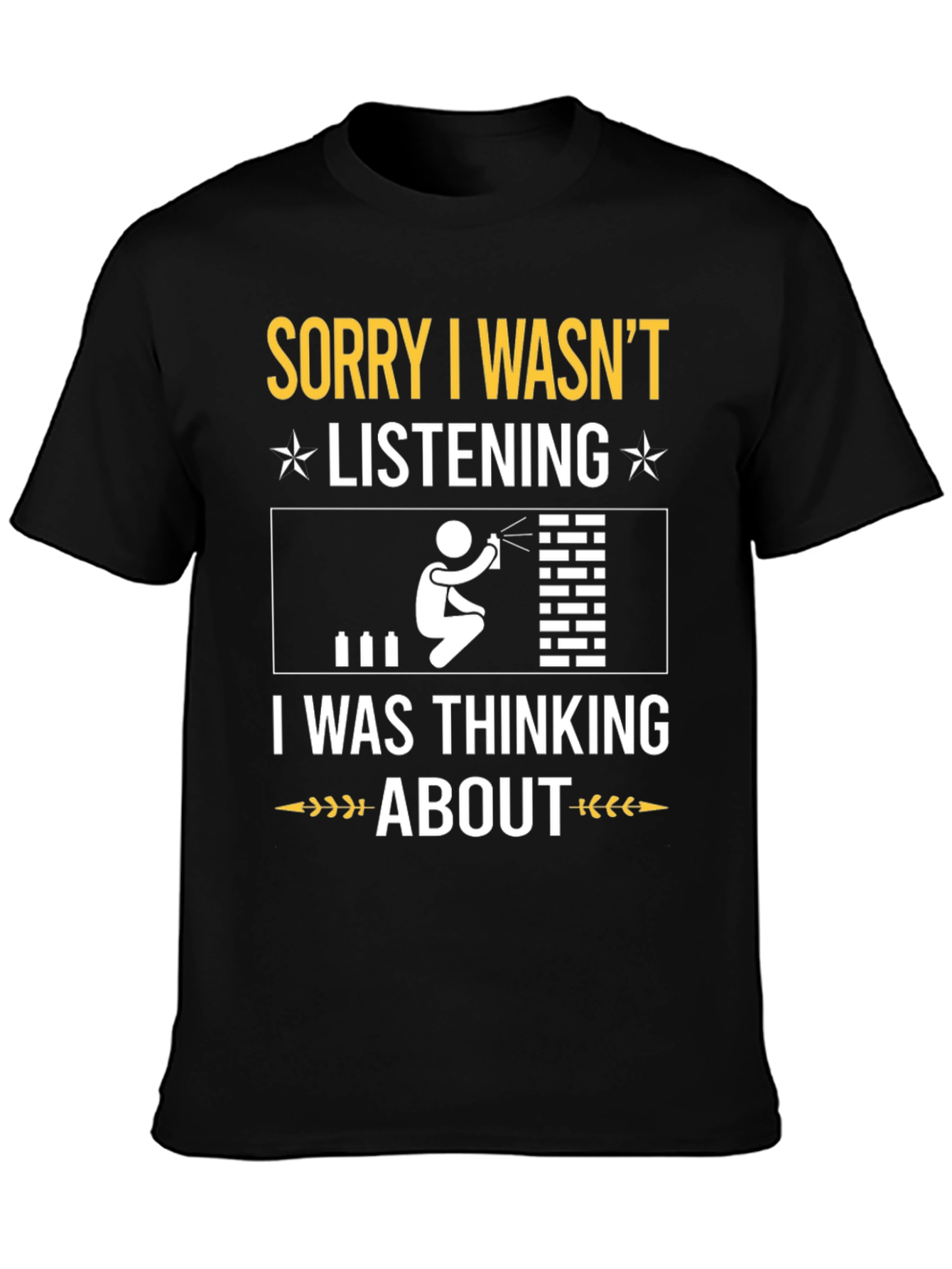 Black Graffiti Artist T-Shirt: Sorry Not Listening Tee view 3