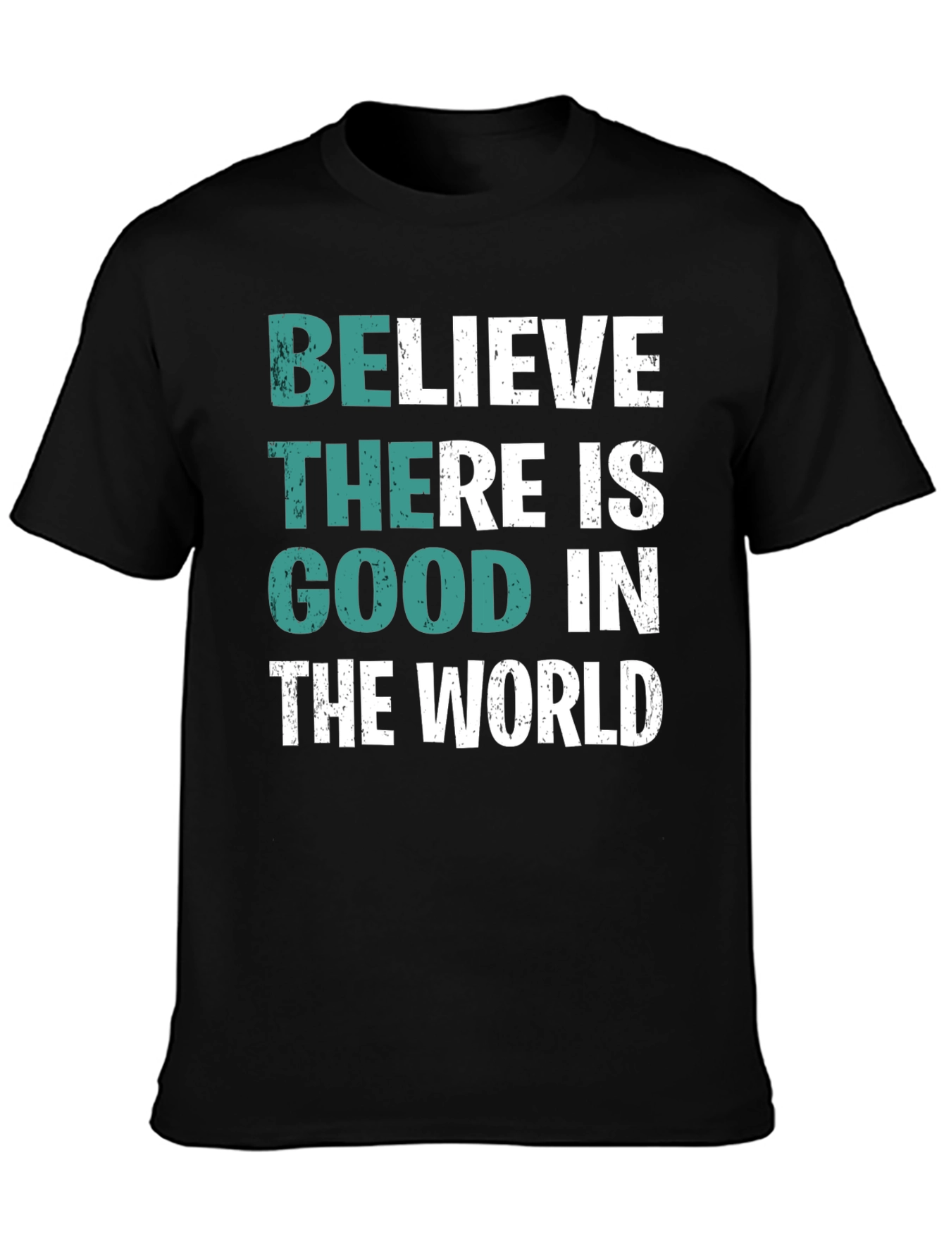 Black Believe There is Good T-Shirt view 3