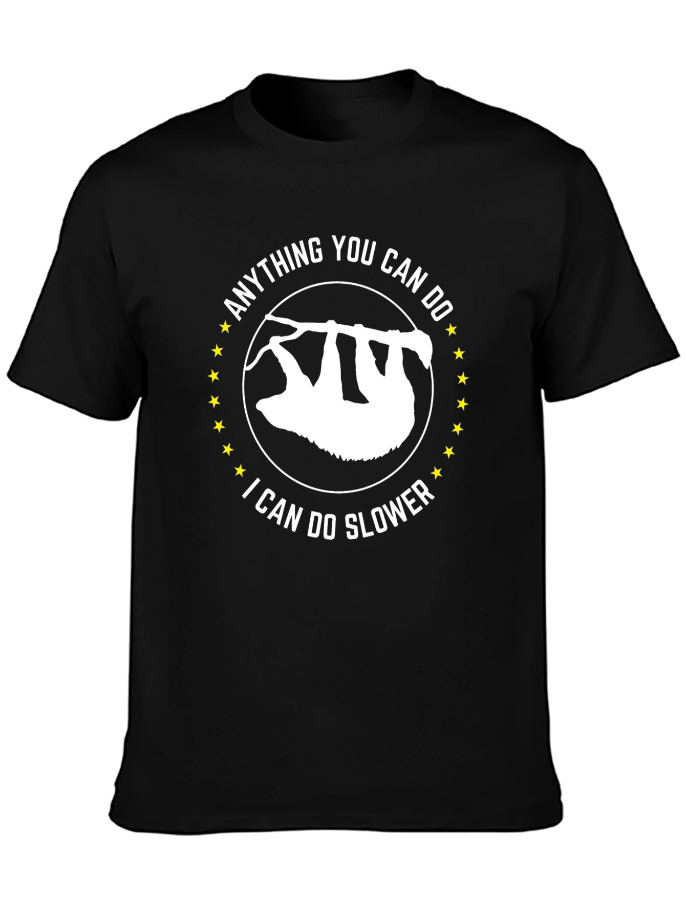 Black Funny Sloth T-Shirt - Anything You Can Do I Can Do Slower Tee view 3