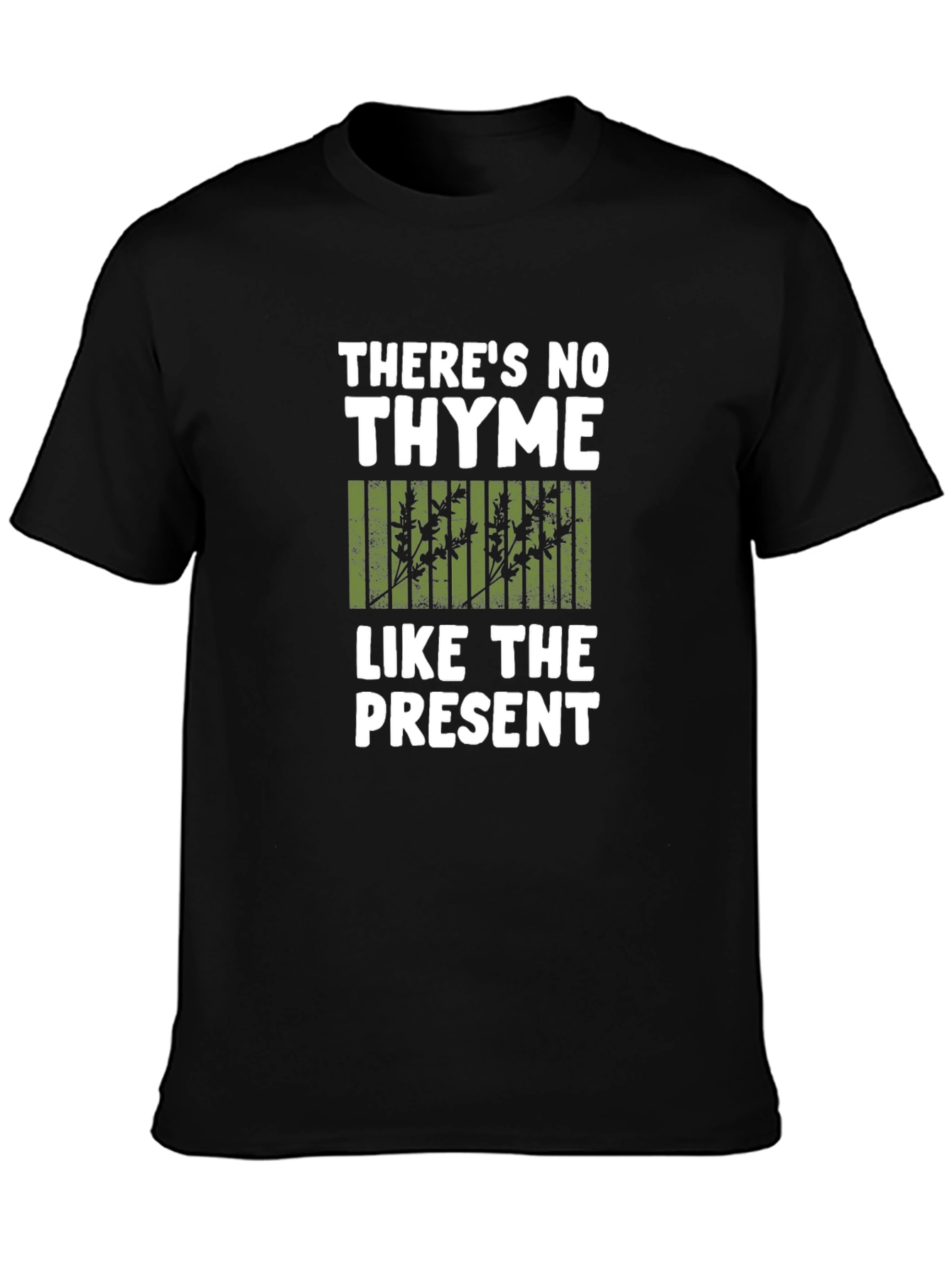 Black There's No Thyme Like the Present T-Shirt view 3