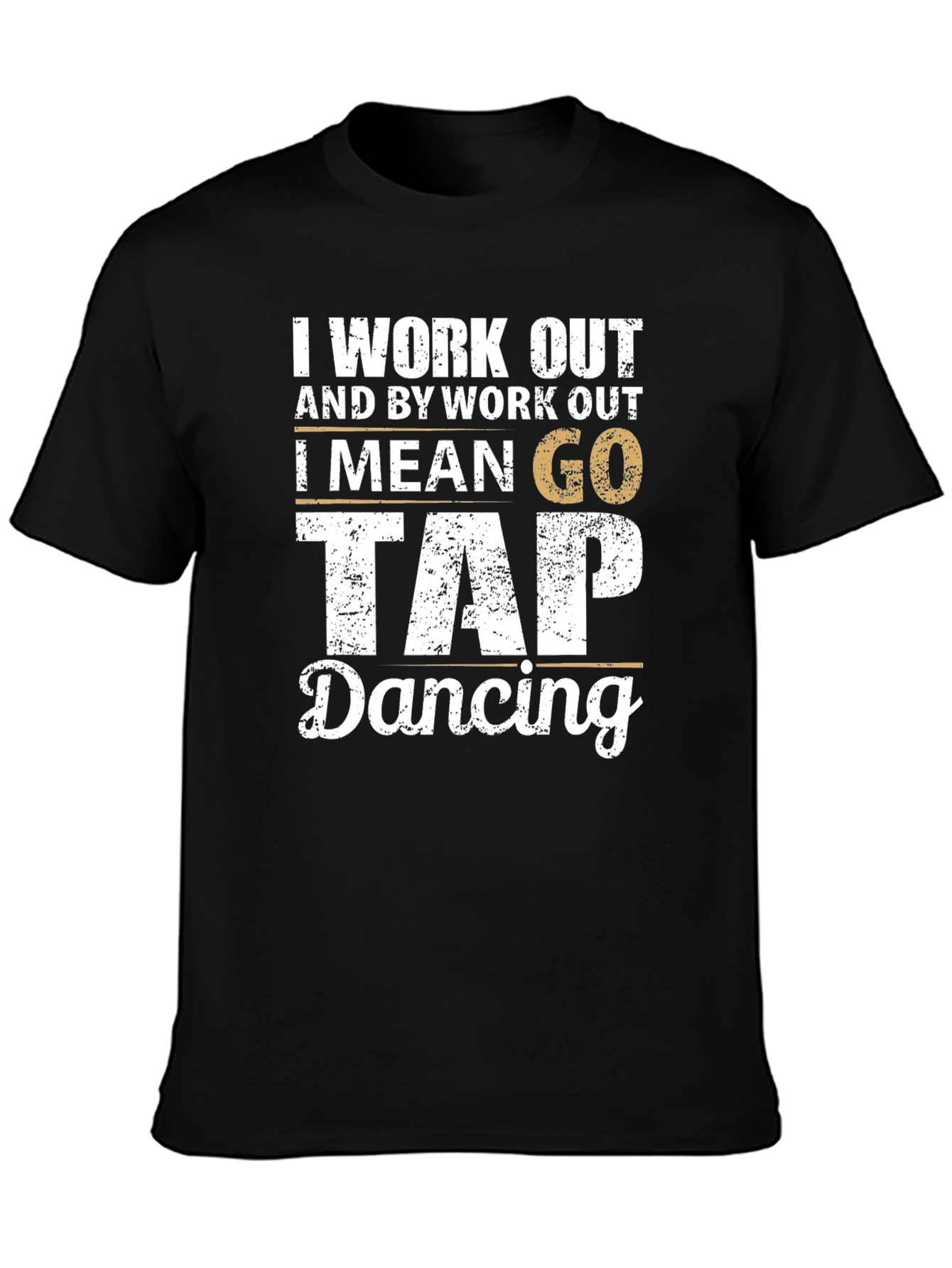 Black Tap Dancing Workout T-Shirt - Funny Dance Tee view 3