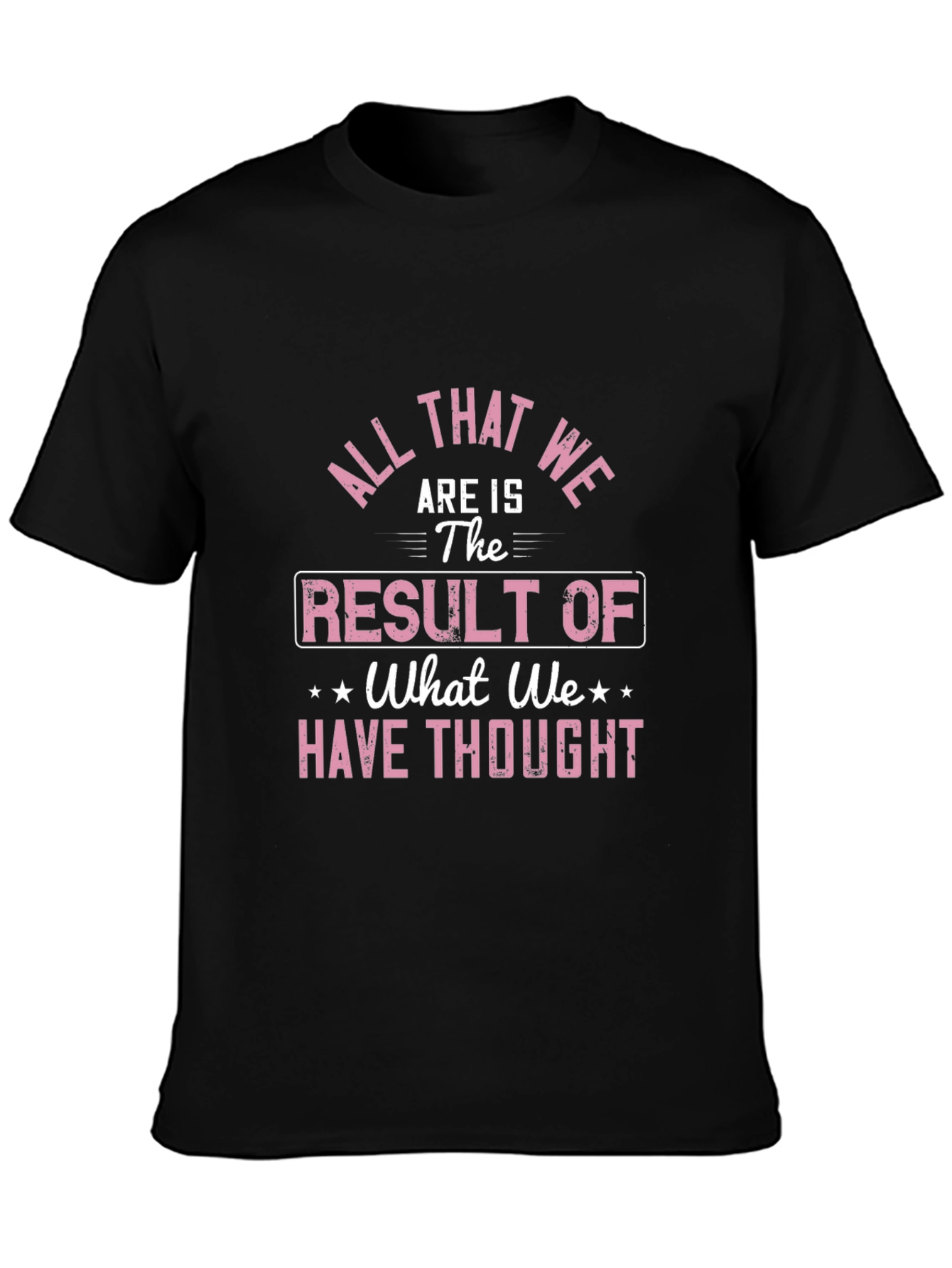 Black Inspirational Quote T-Shirt - "Result of Thought" view 3