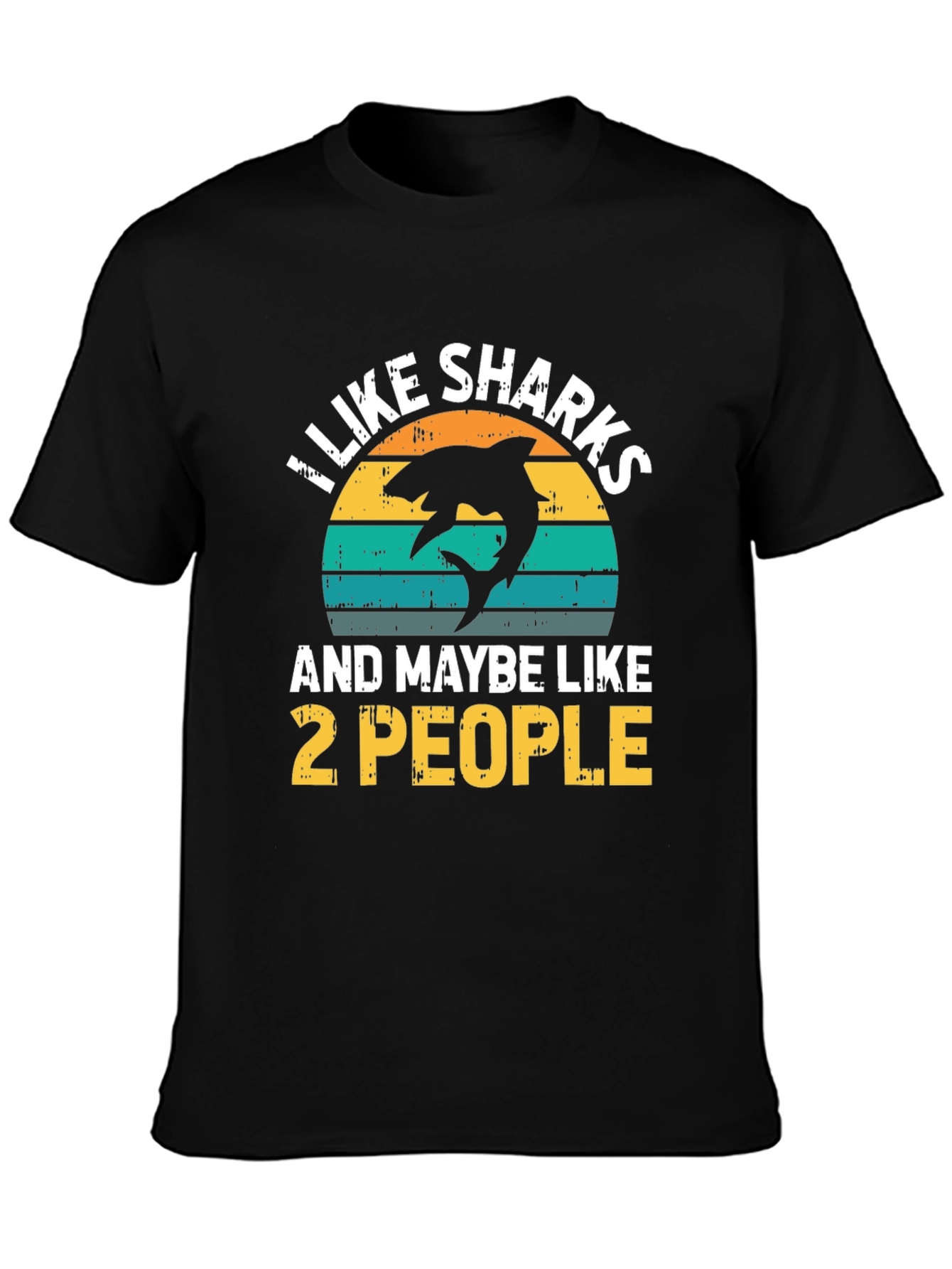 Black I Like Sharks & Maybe Like 2 People T-Shirt view 3