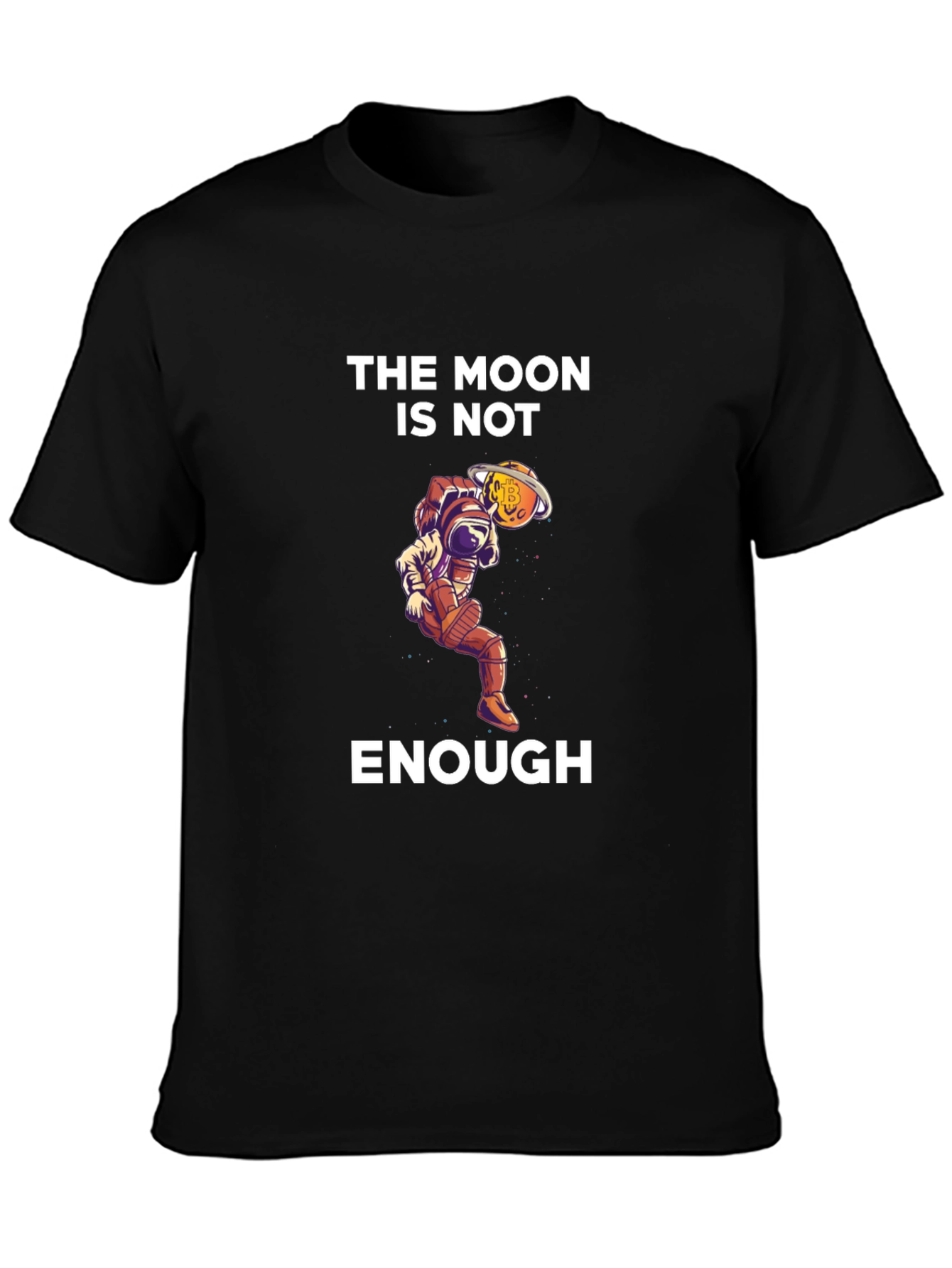Black The Moon is Not Enough T-Shirt - Astronaut & Crypto view 3
