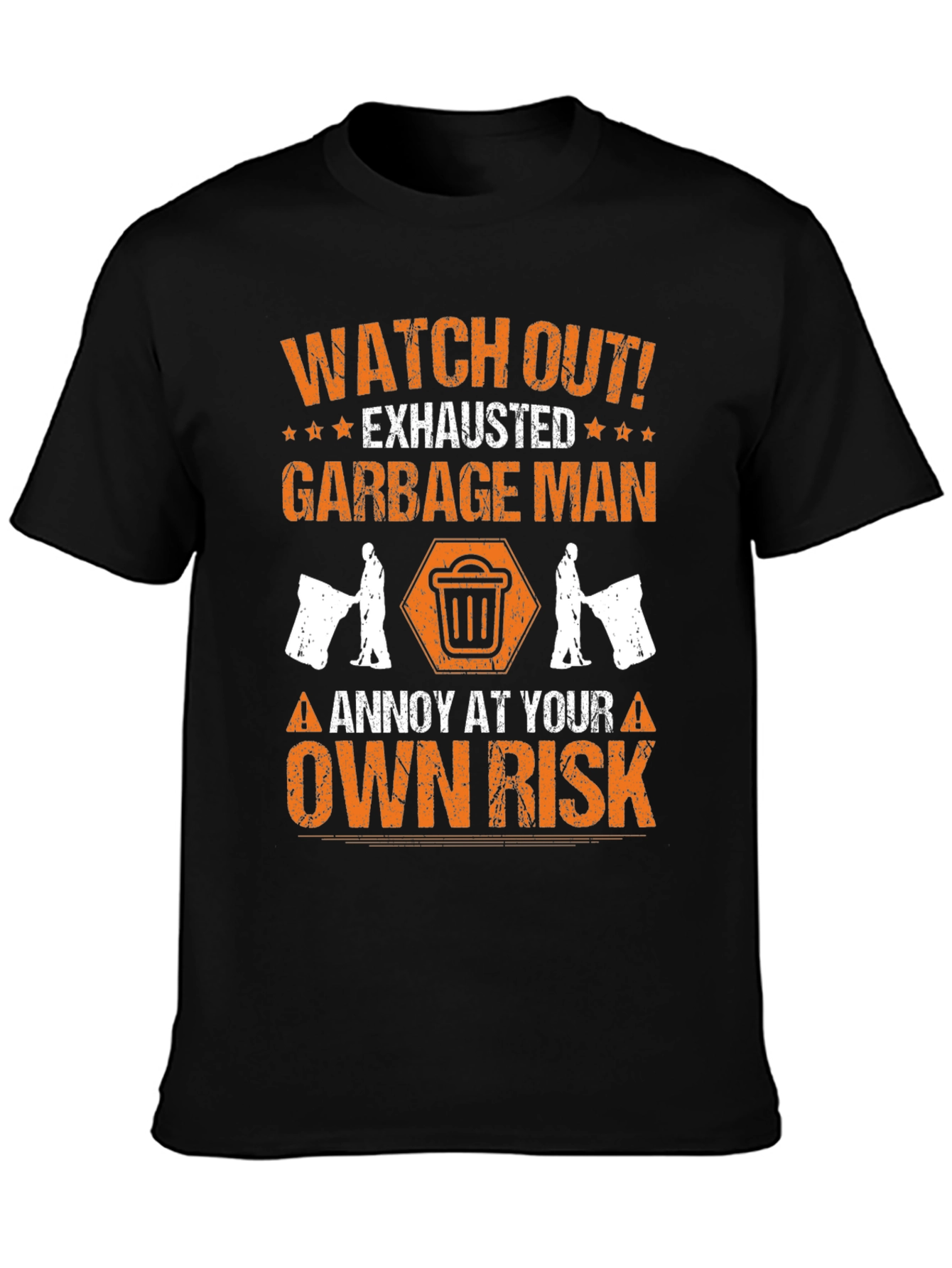 Black Watch Out Exhausted Garbage Man T-Shirt view 3