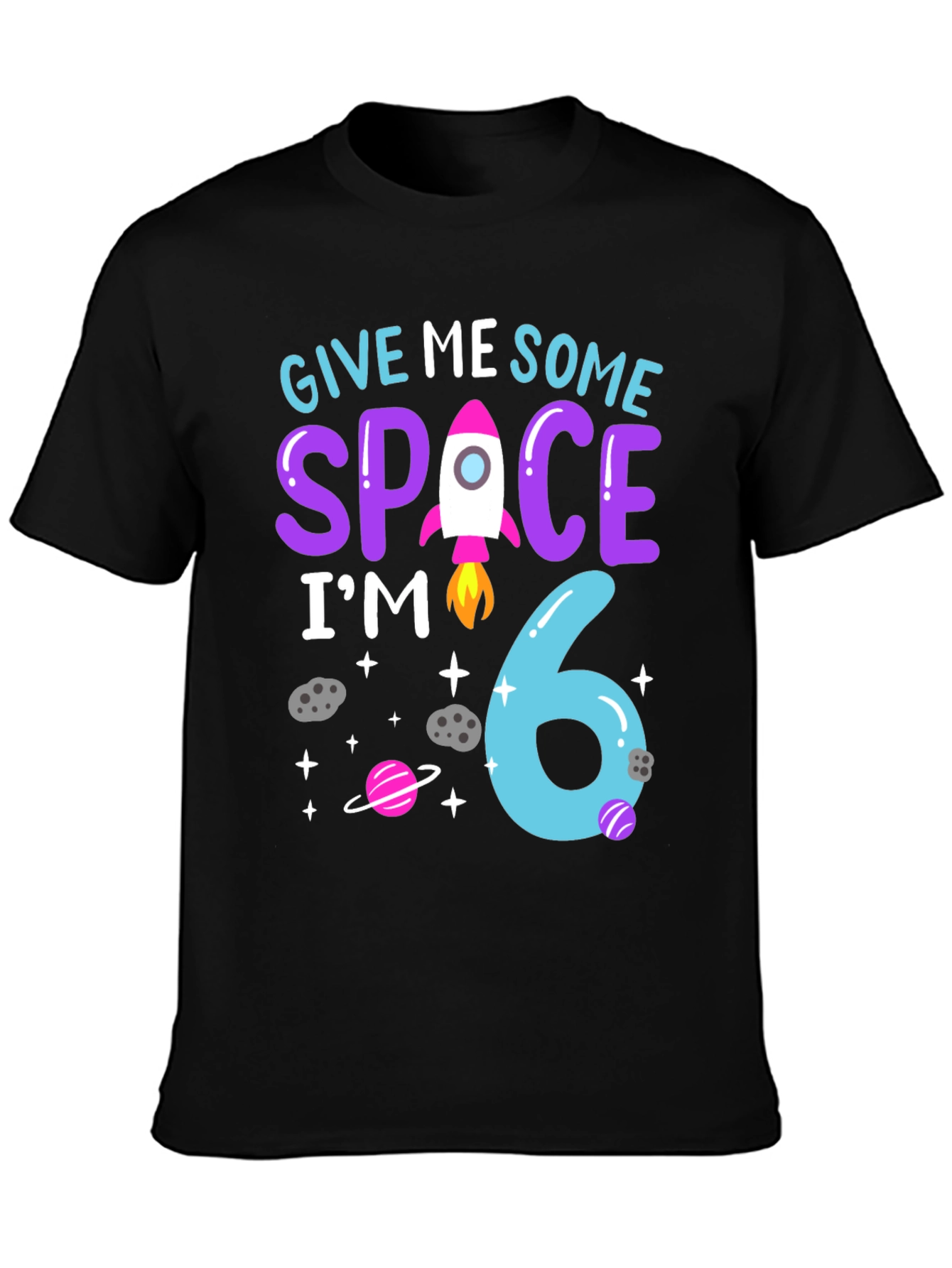 Black Give Me Some Space, I'm 6 Birthday T-Shirt view 3