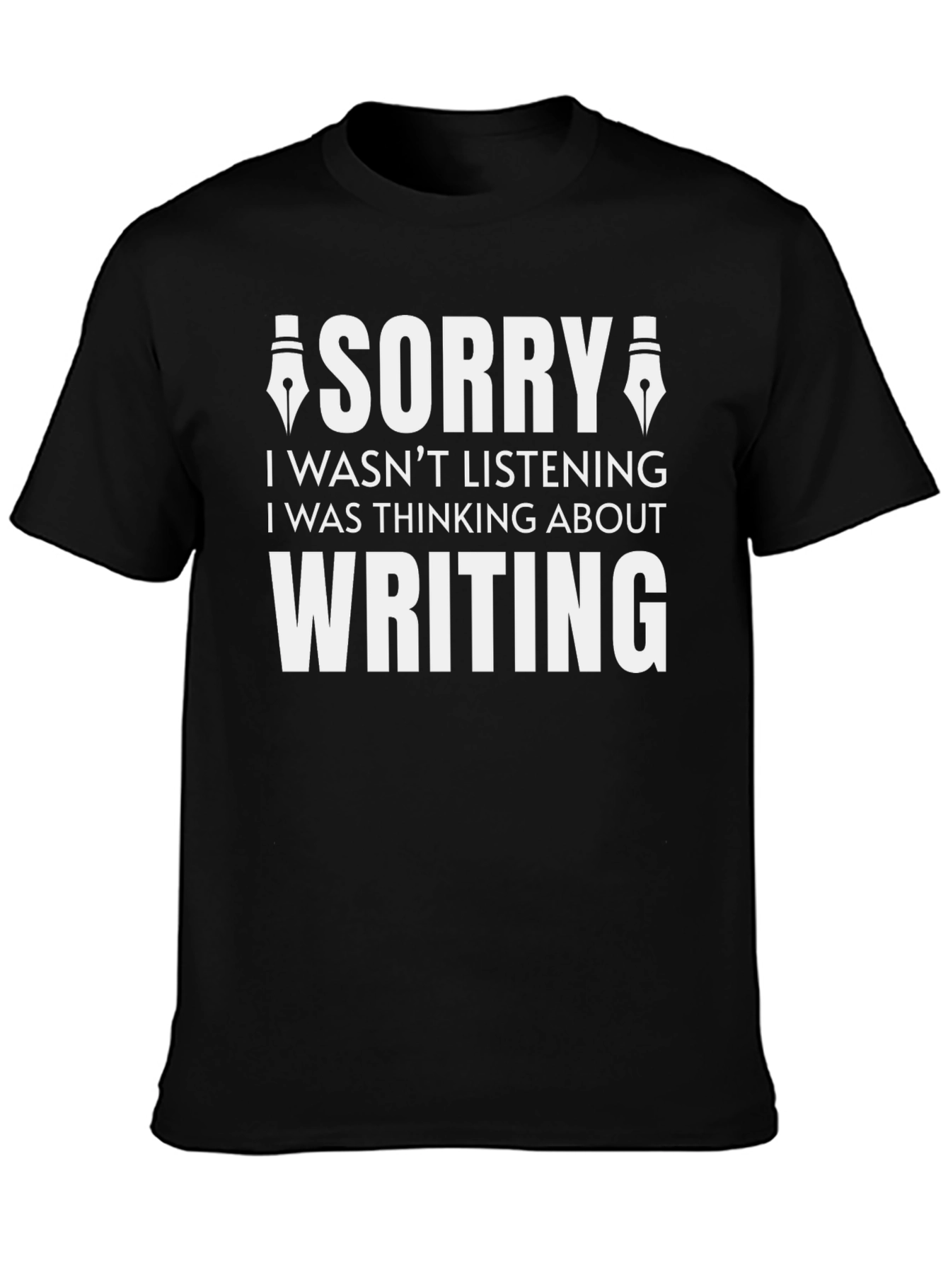 Black Writer's Tee: Sorry, I Was Thinking About Writing! view 3