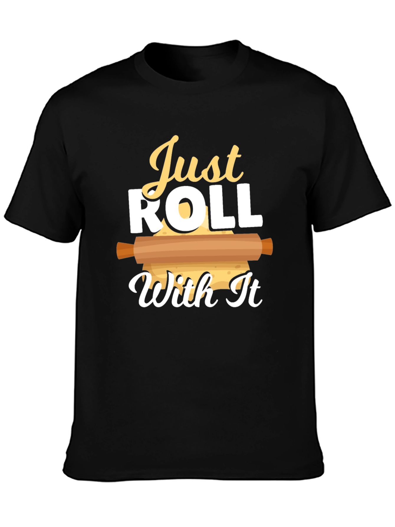 Black Just Roll With It T-Shirt - Baking Enthusiast Tee view 3