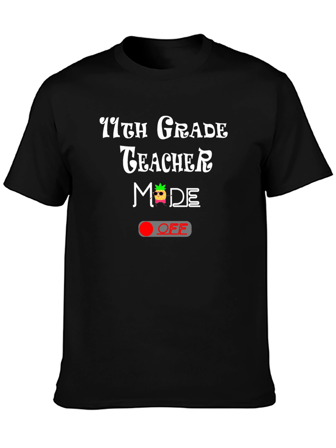 Black 11th Grade Teacher Mode Off Graphic Tee view 3
