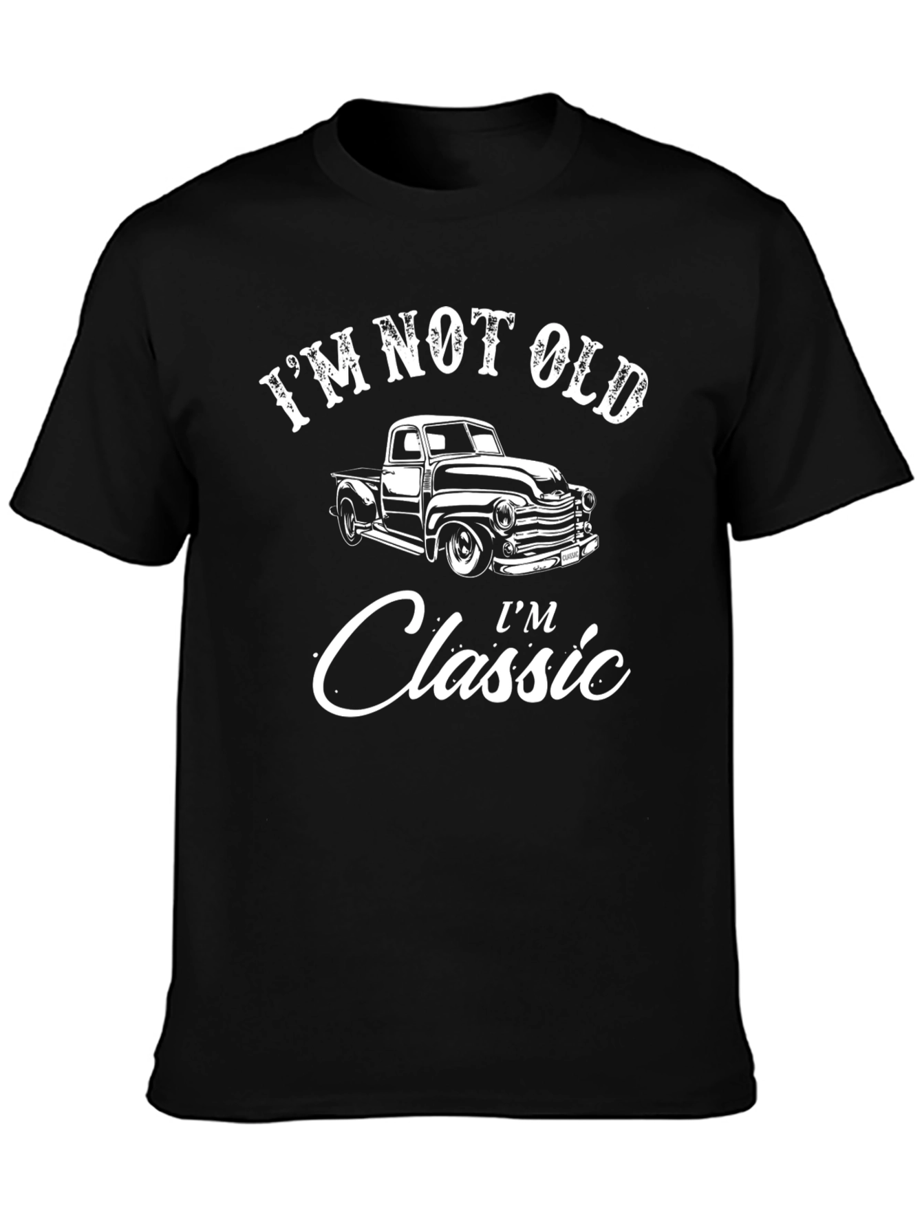 Black I'm Not Old I'm Classic Truck T-Shirt view 3