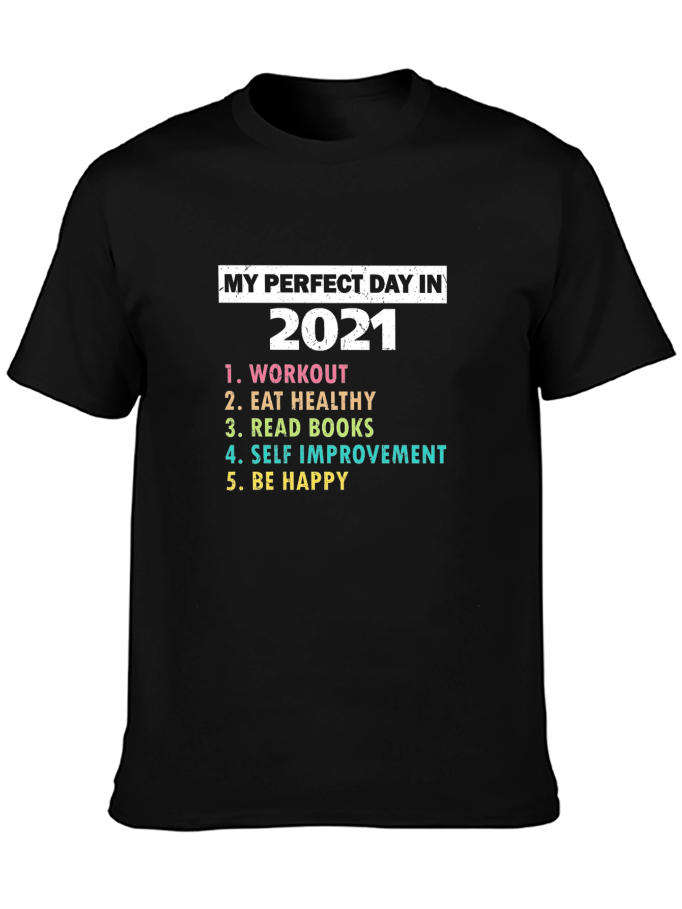 Black My Perfect Day 2021 T-Shirt - Workout, Eat Healthy, Read view 3