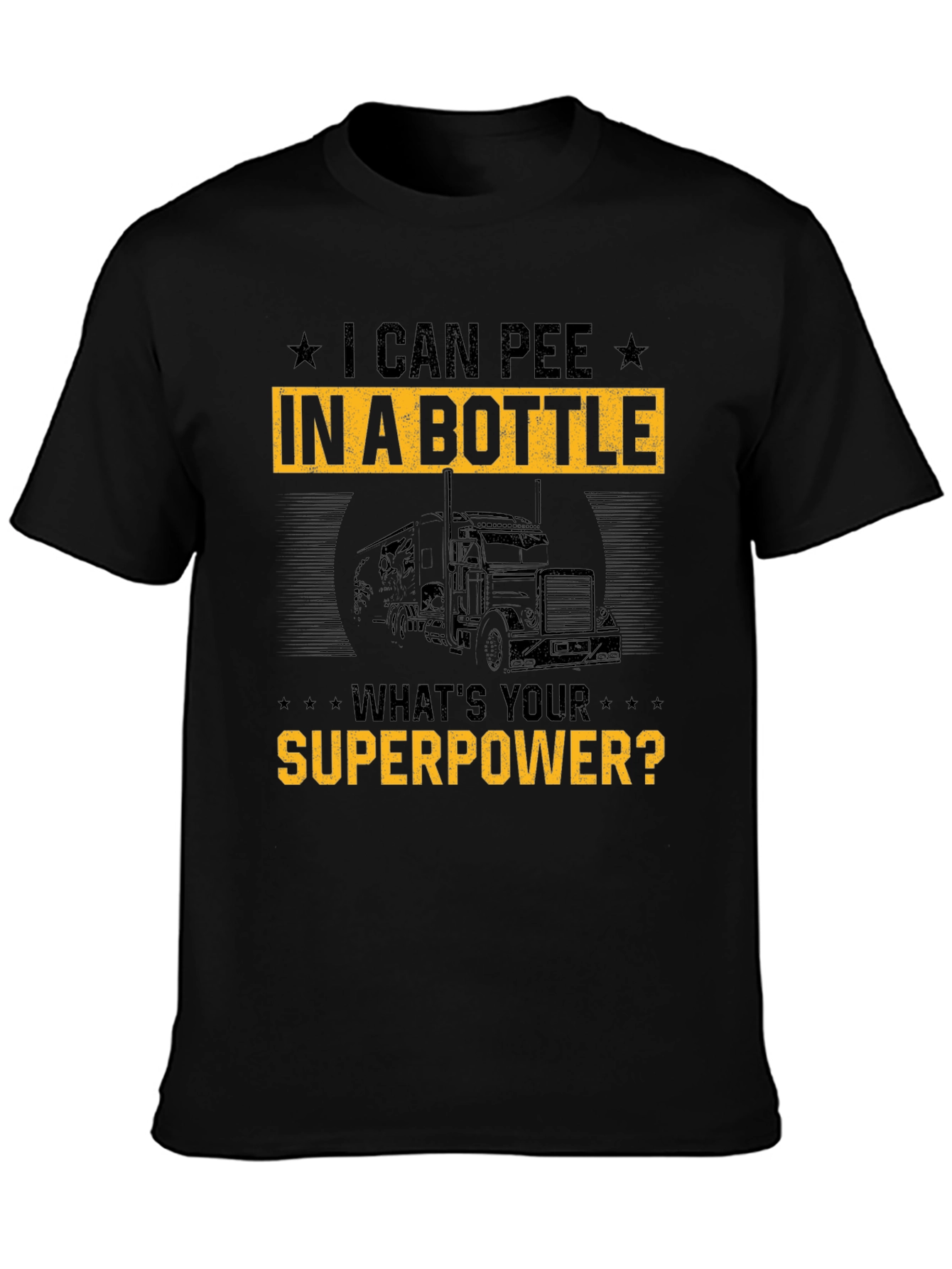 Black I Can Pee In A Bottle Funny Trucker T-Shirt view 3