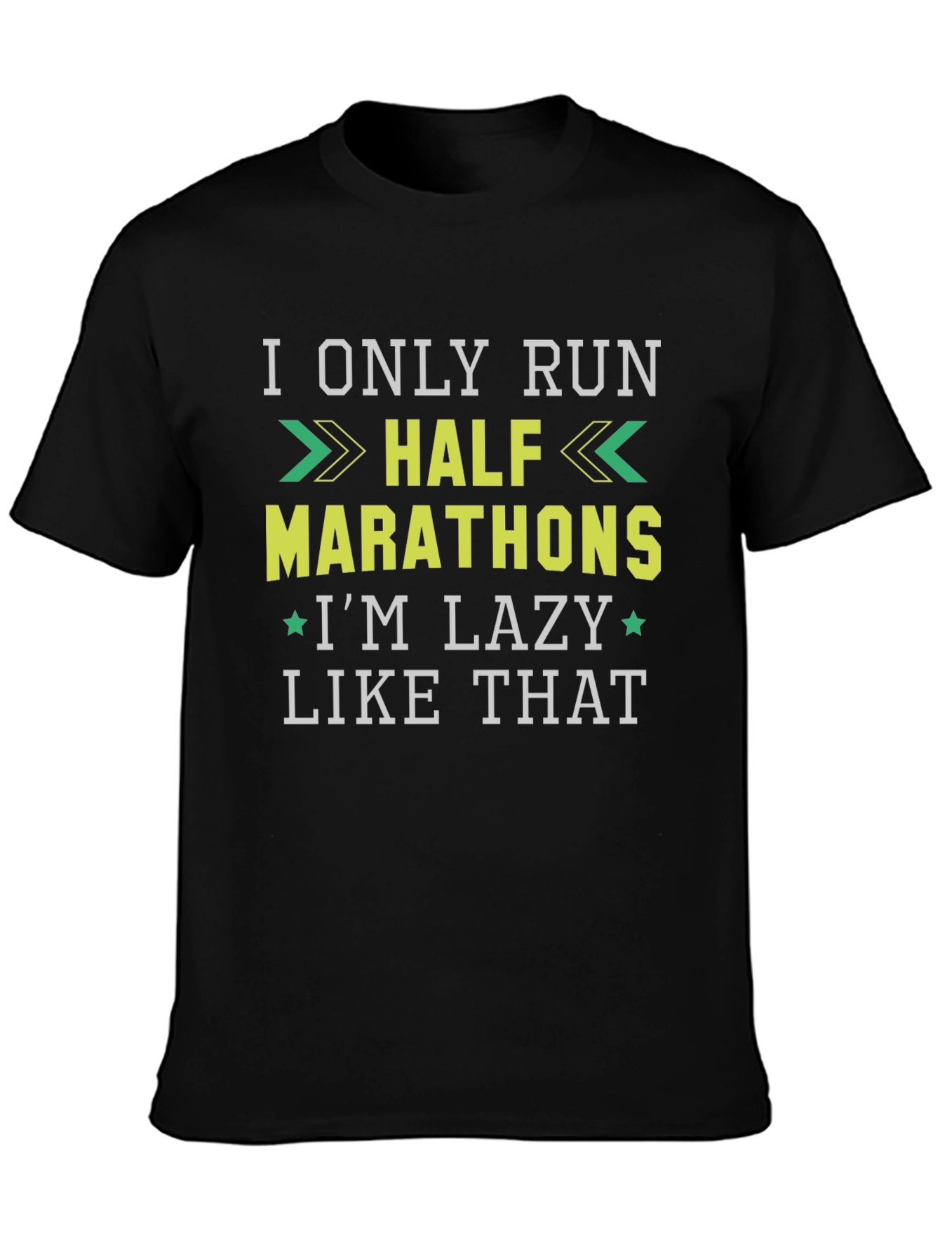 Black Funny Running T-Shirt: I Only Run Half Marathons - I'm Lazy Like That! view 3