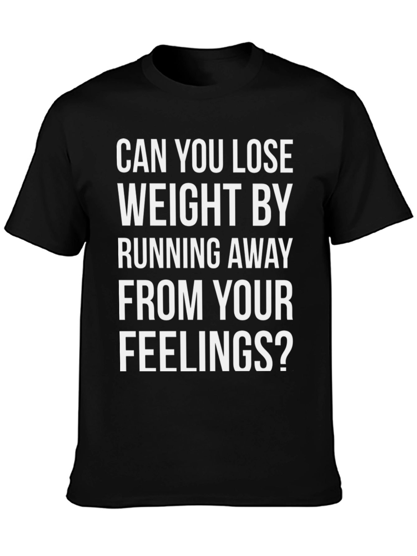 Black Funny Run Away From Your Feelings T-Shirt view 3