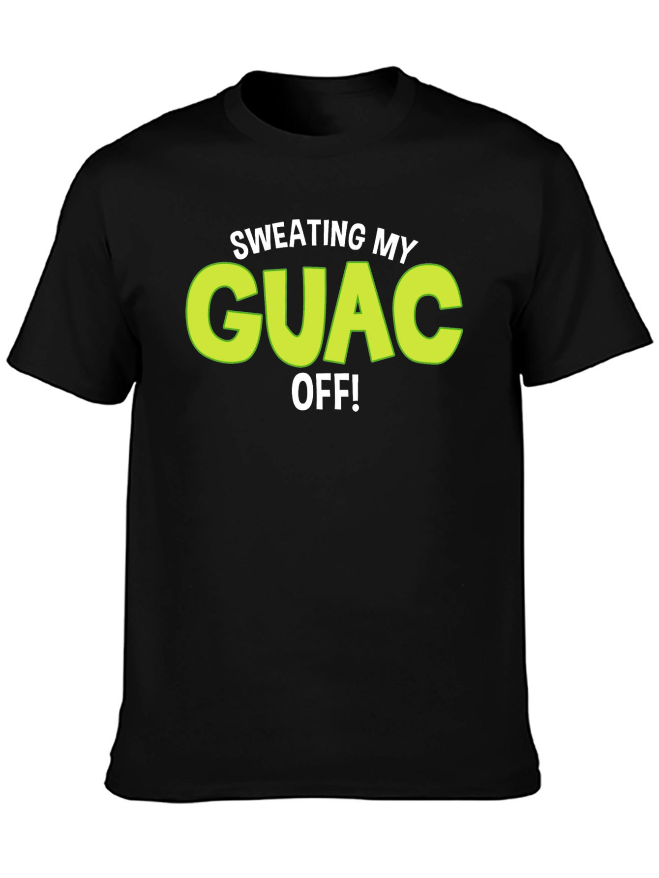 Black Sweating My Guac Off! Funny Graphic Tee view 3