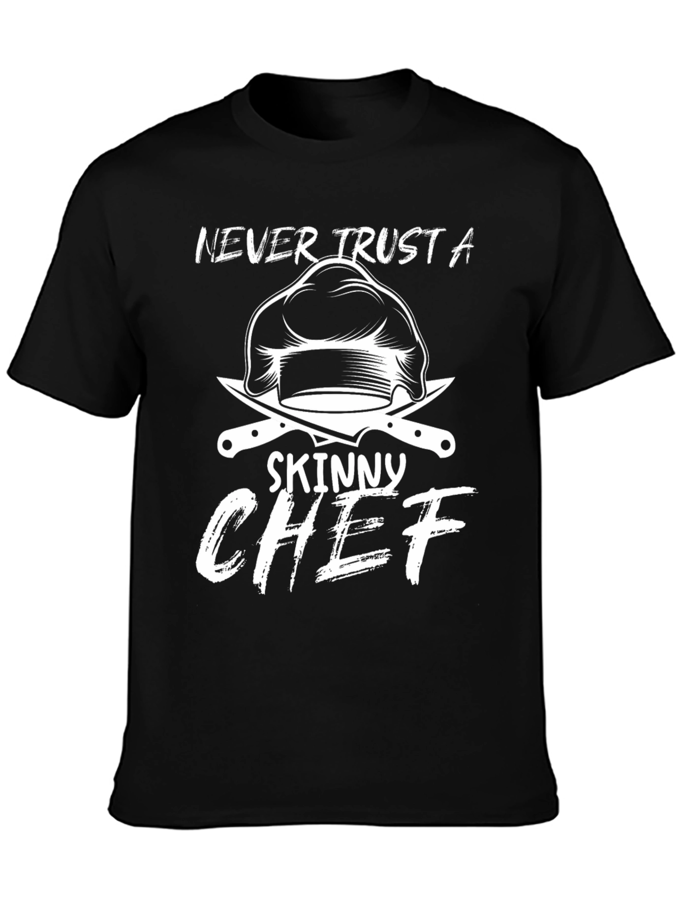 Black Never Trust A Skinny Chef Graphic T-Shirt view 3