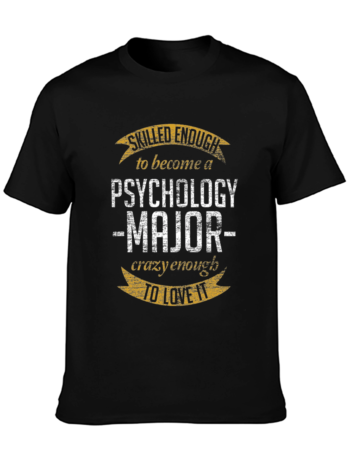Black Psychology Major T-Shirt: Skilled Enough, Crazy Enough view 3
