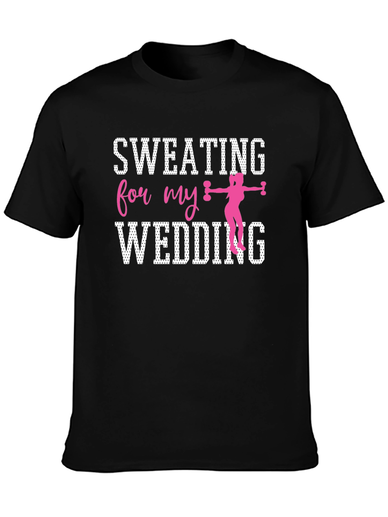 Black Sweating for My Wedding T-Shirt view 3