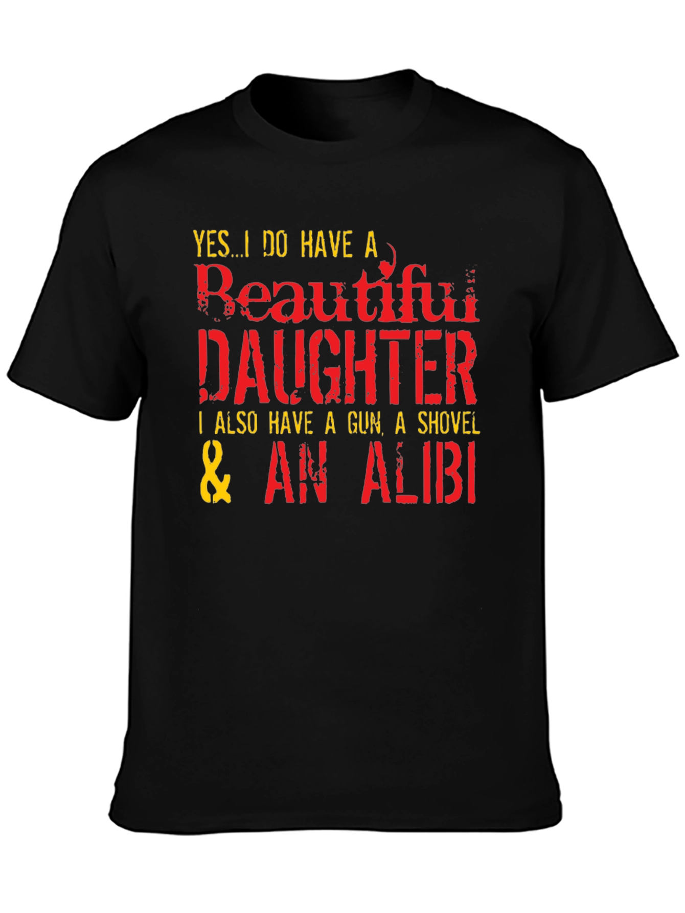 Black Funny Dad T-Shirt: Beautiful Daughter, Gun, Shovel, Alibi view 3