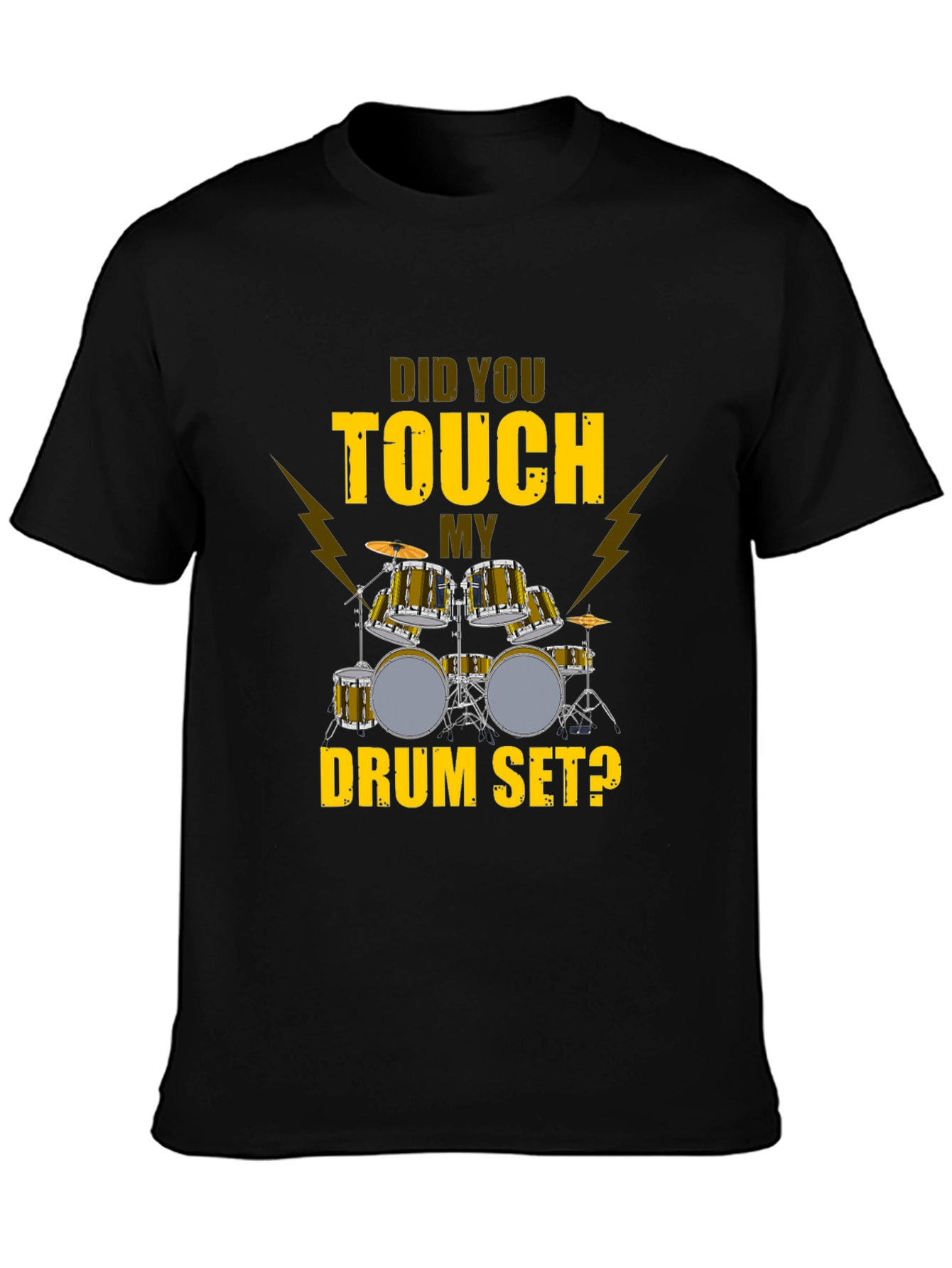 Black Did You Touch My Drum Set T-Shirt view 3