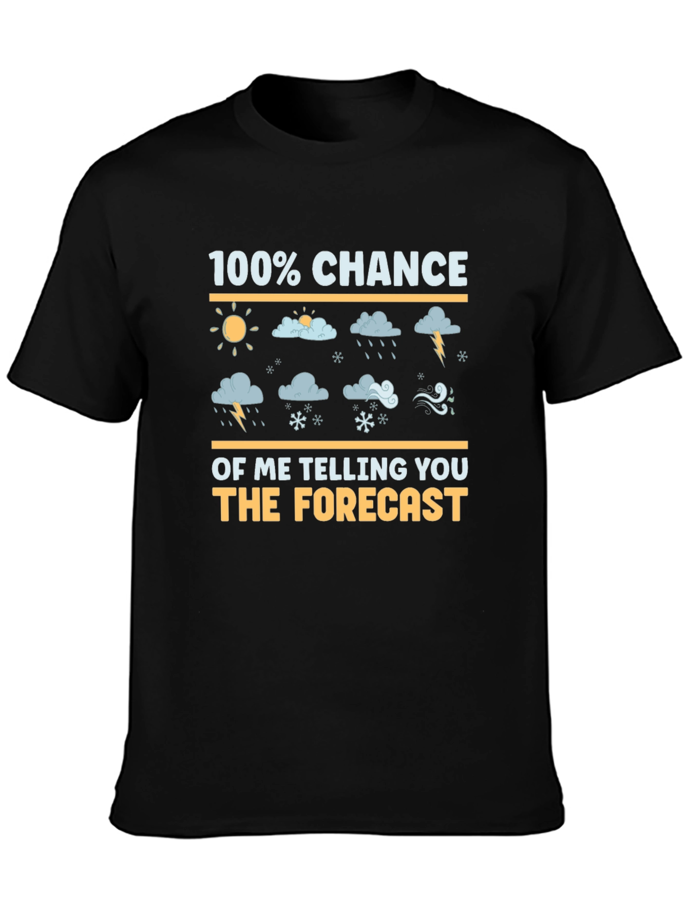 Black 100% Chance of Forecast Weather Humor T-Shirt view 3