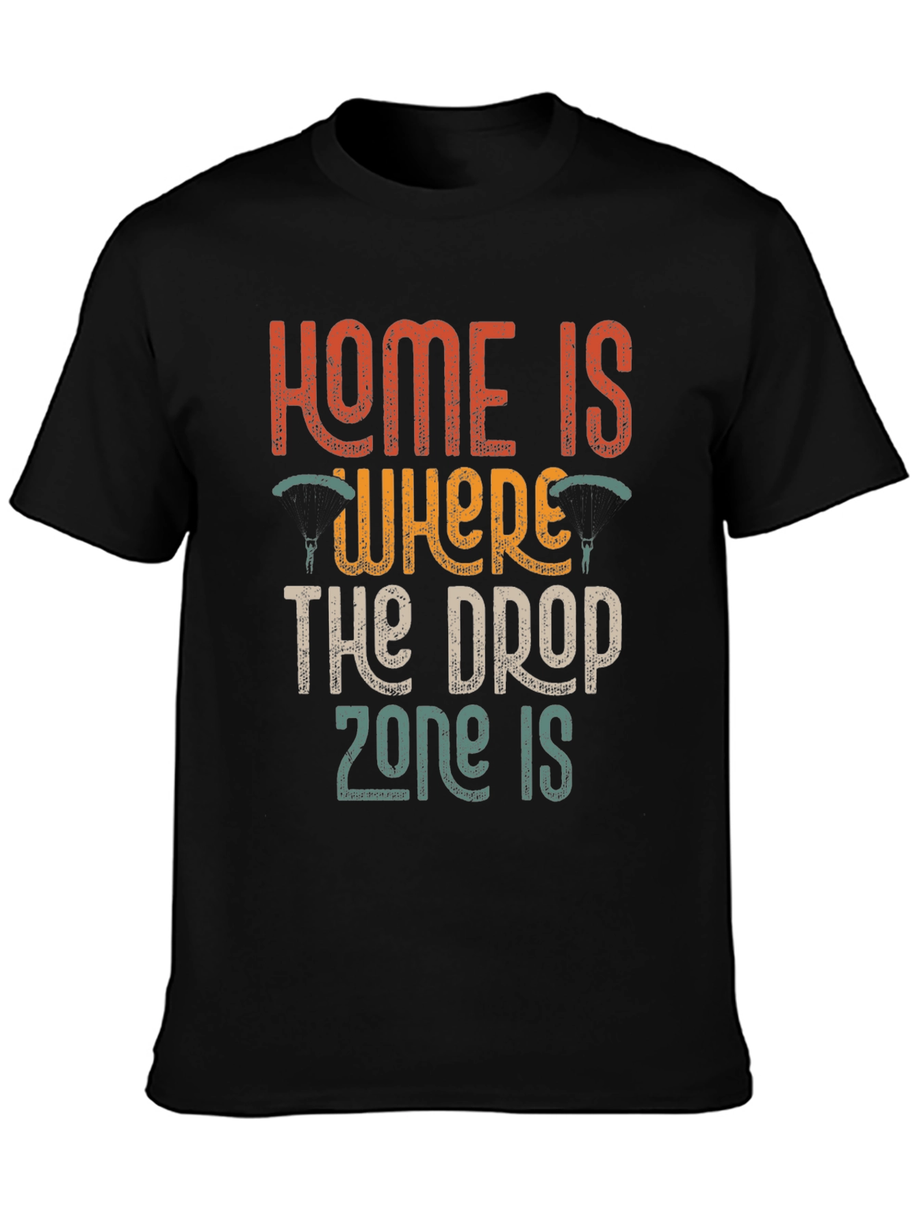 Black Home is Where The Drop Zone Is T-Shirt view 3