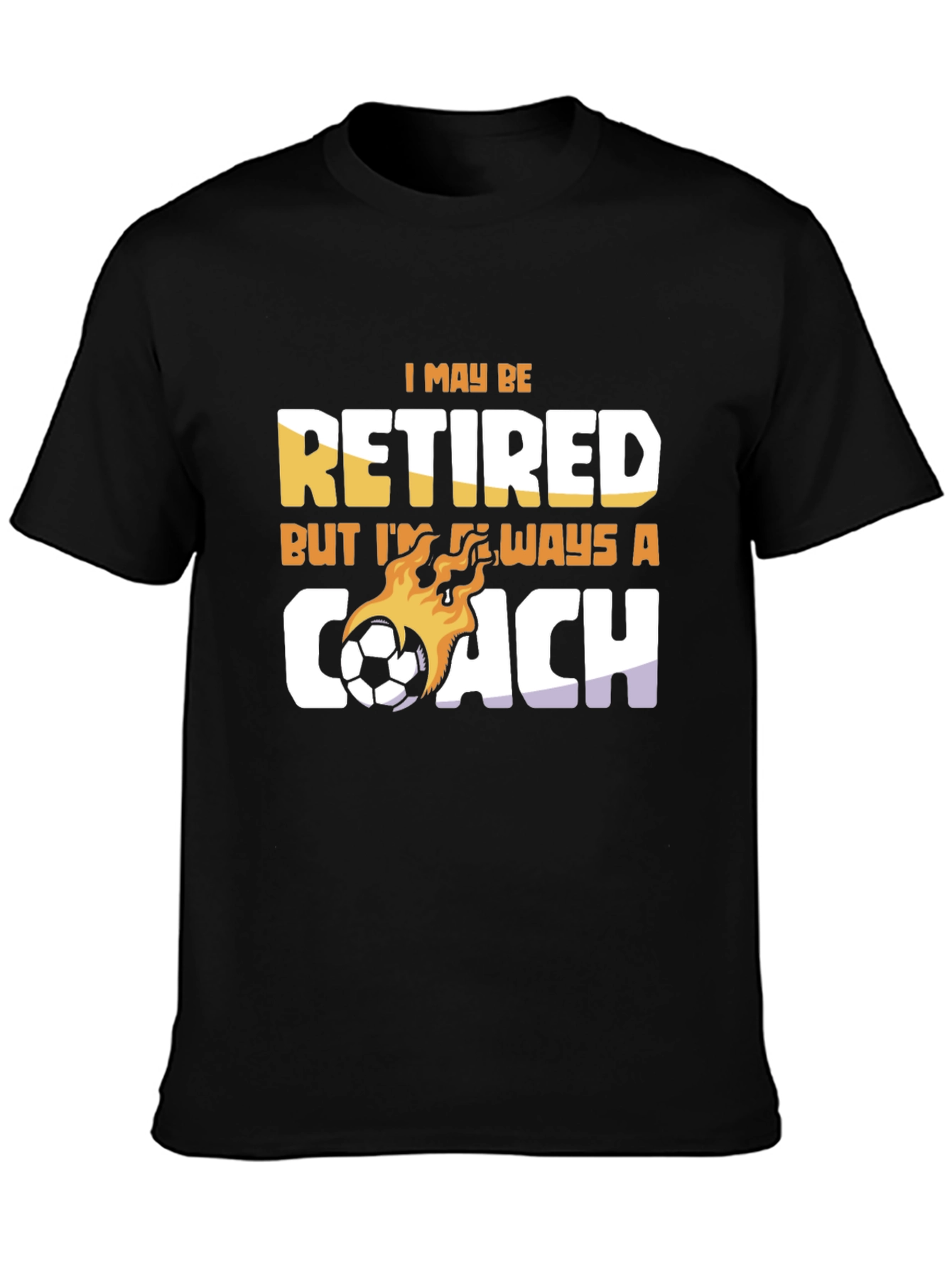 Black Retired Soccer Coach T-Shirt - Always A Coach view 3