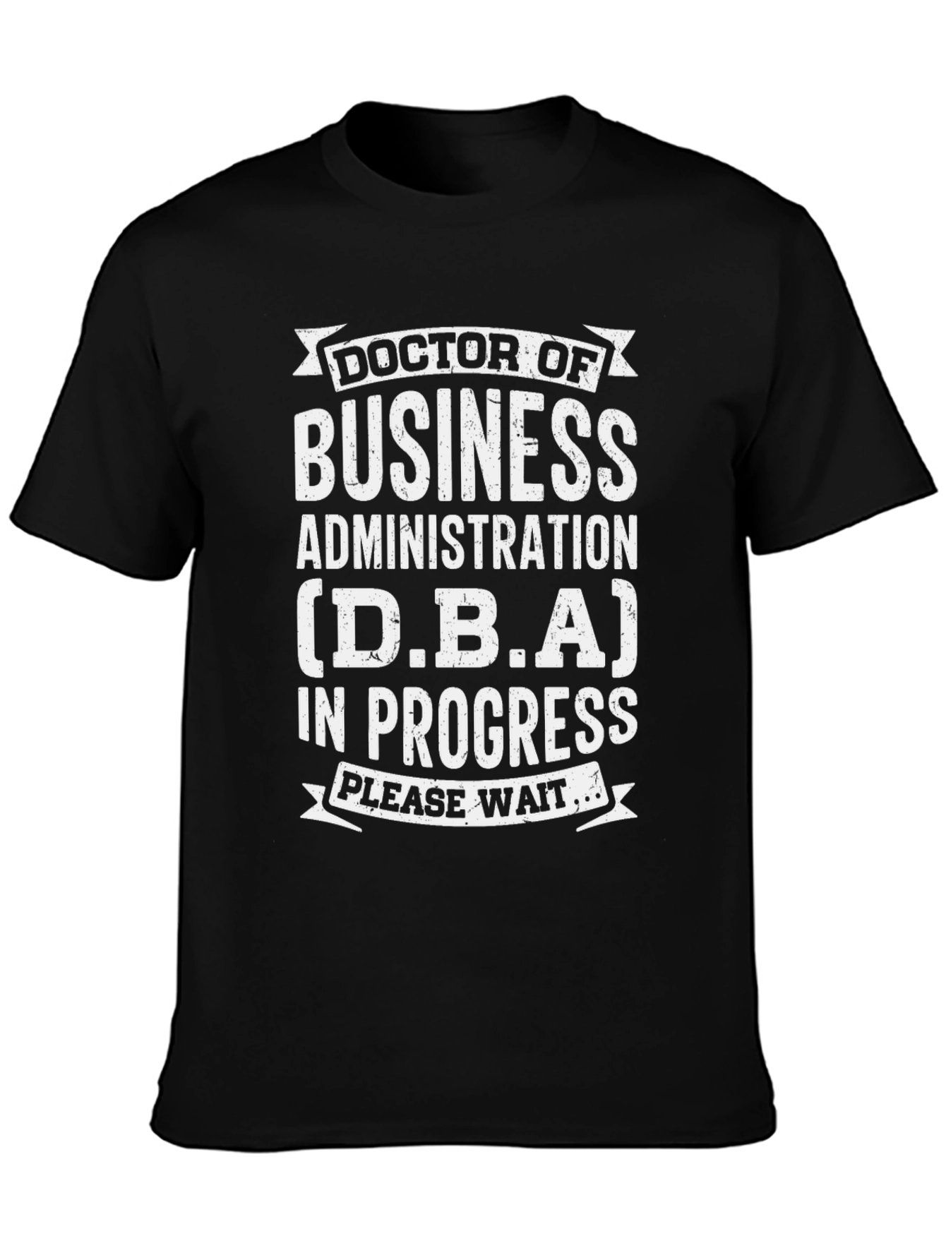 Black DBA In Progress Funny Doctoral T-Shirt view 3