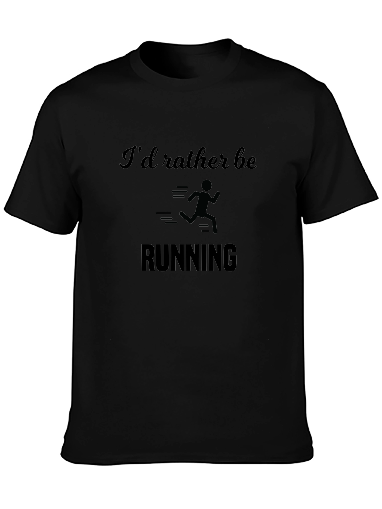 Black I'd Rather Be Running Black T-Shirt view 3