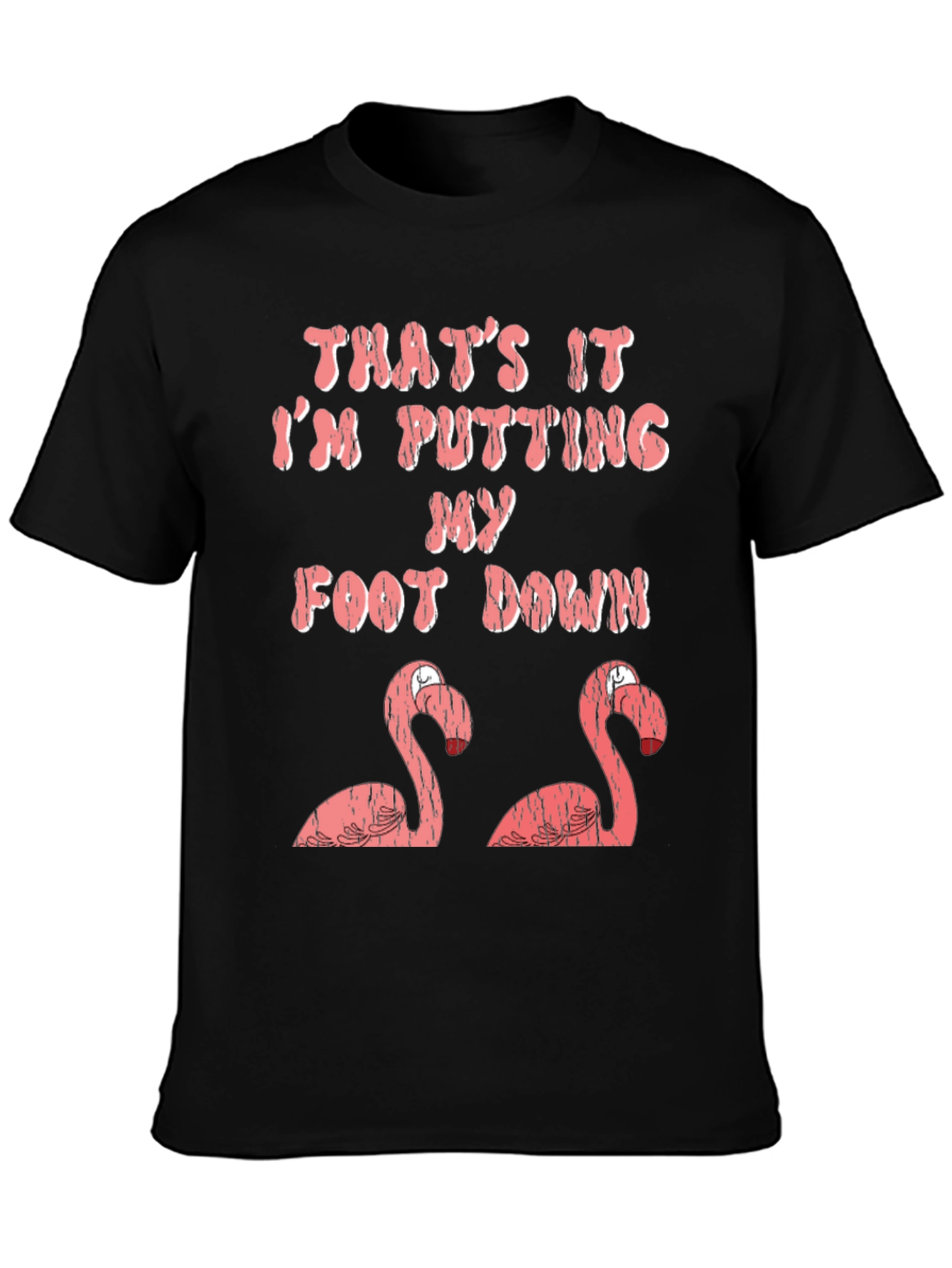 Black Funny Flamingo T-Shirt: I'm Putting My Foot Down! view 3