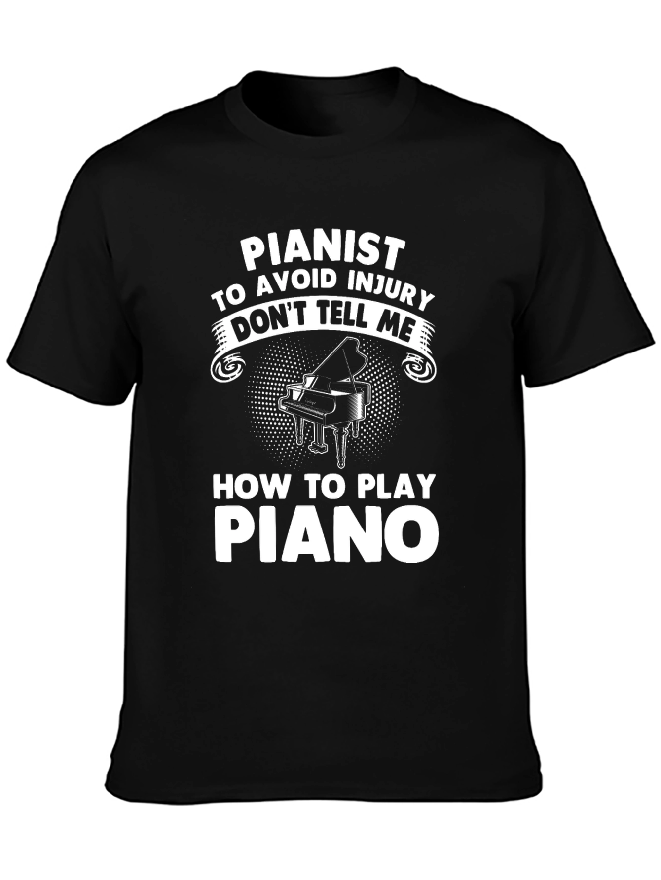 Black Pianist T-Shirt - Don't Tell Me How To Play view 3