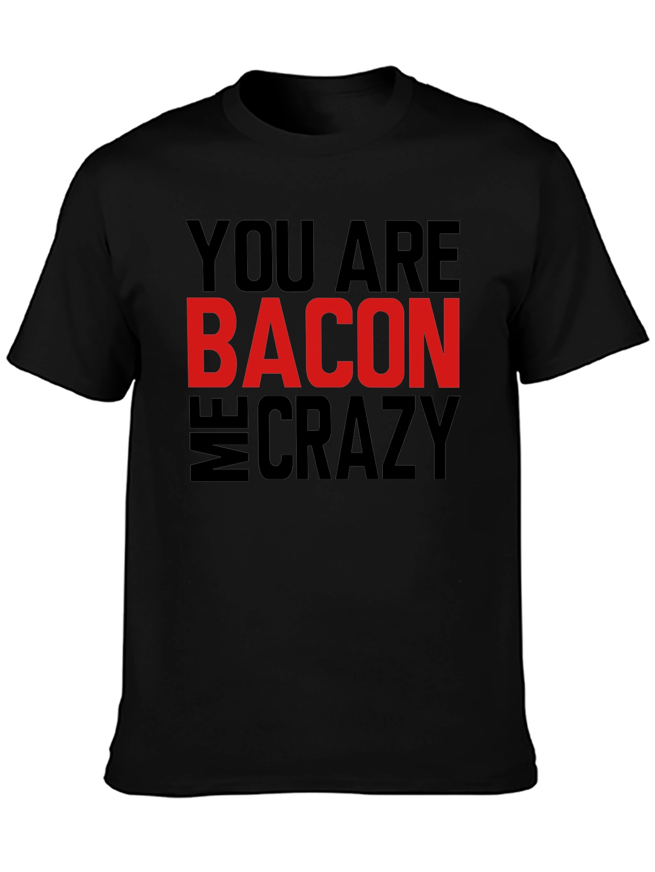 Black Bacon Makes Me Crazy Men's T-Shirt view 3