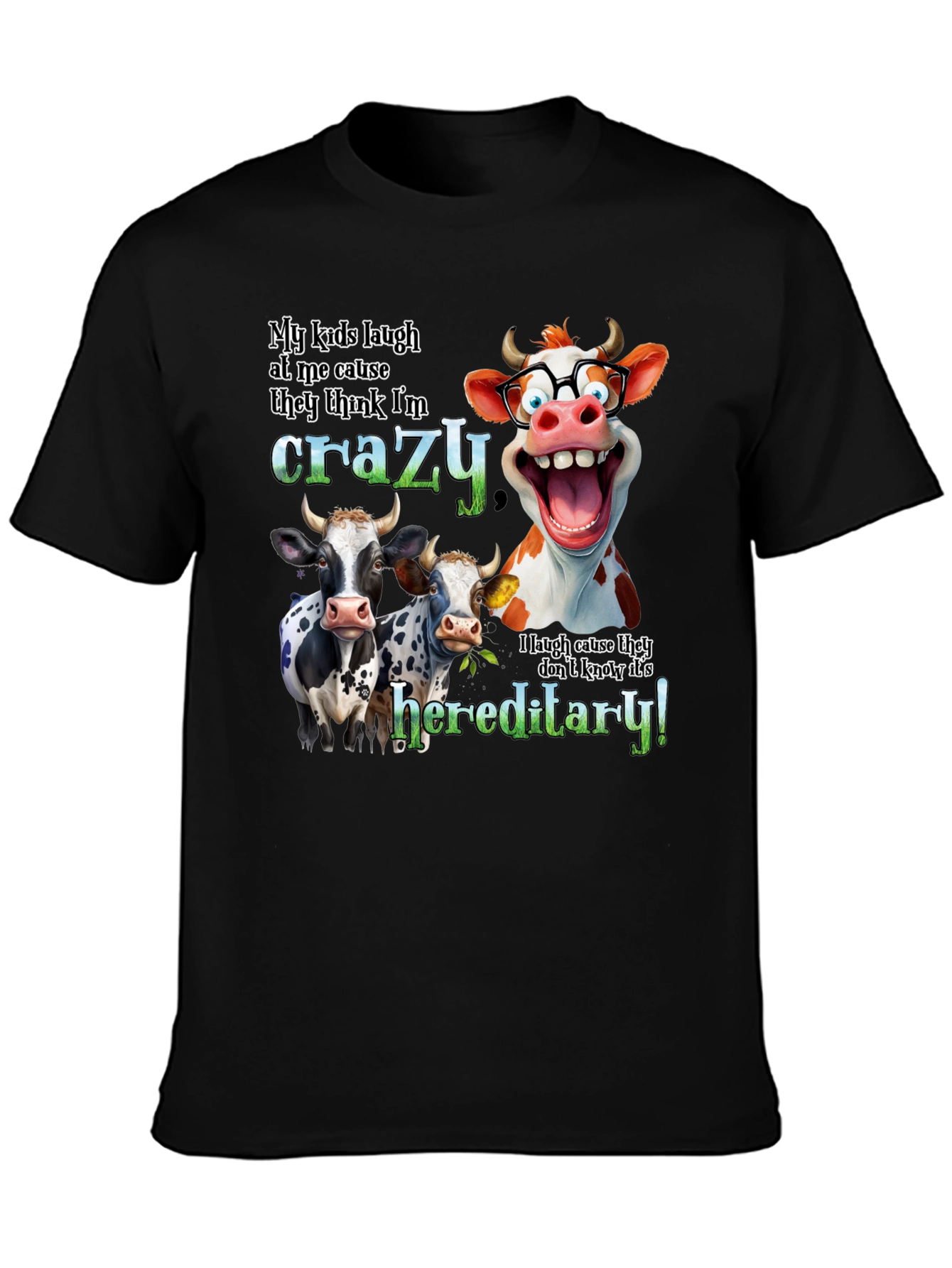 Black Crazy Cow Hereditary Humor T-Shirt view 3