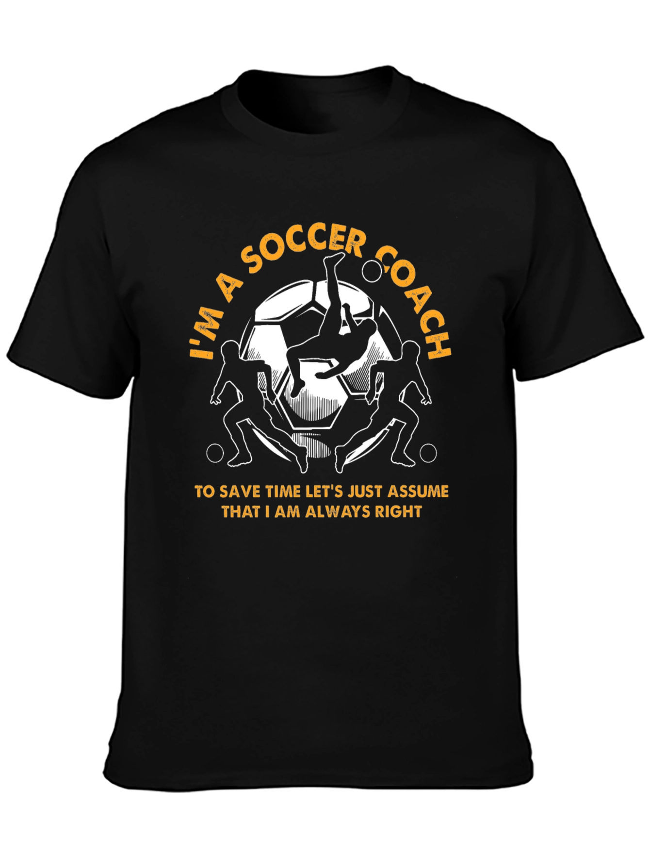 Black Soccer Coach T-Shirt - Always Right Design view 3