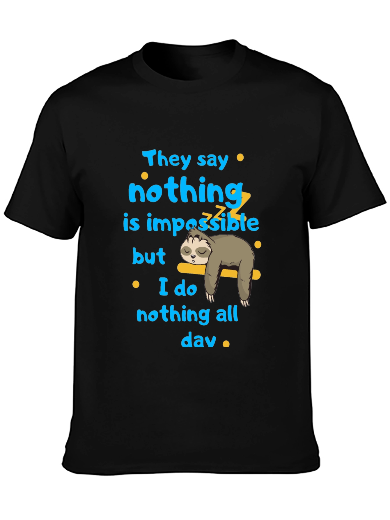 Black Nothing is Impossible Sloth Graphic T-Shirt view 3