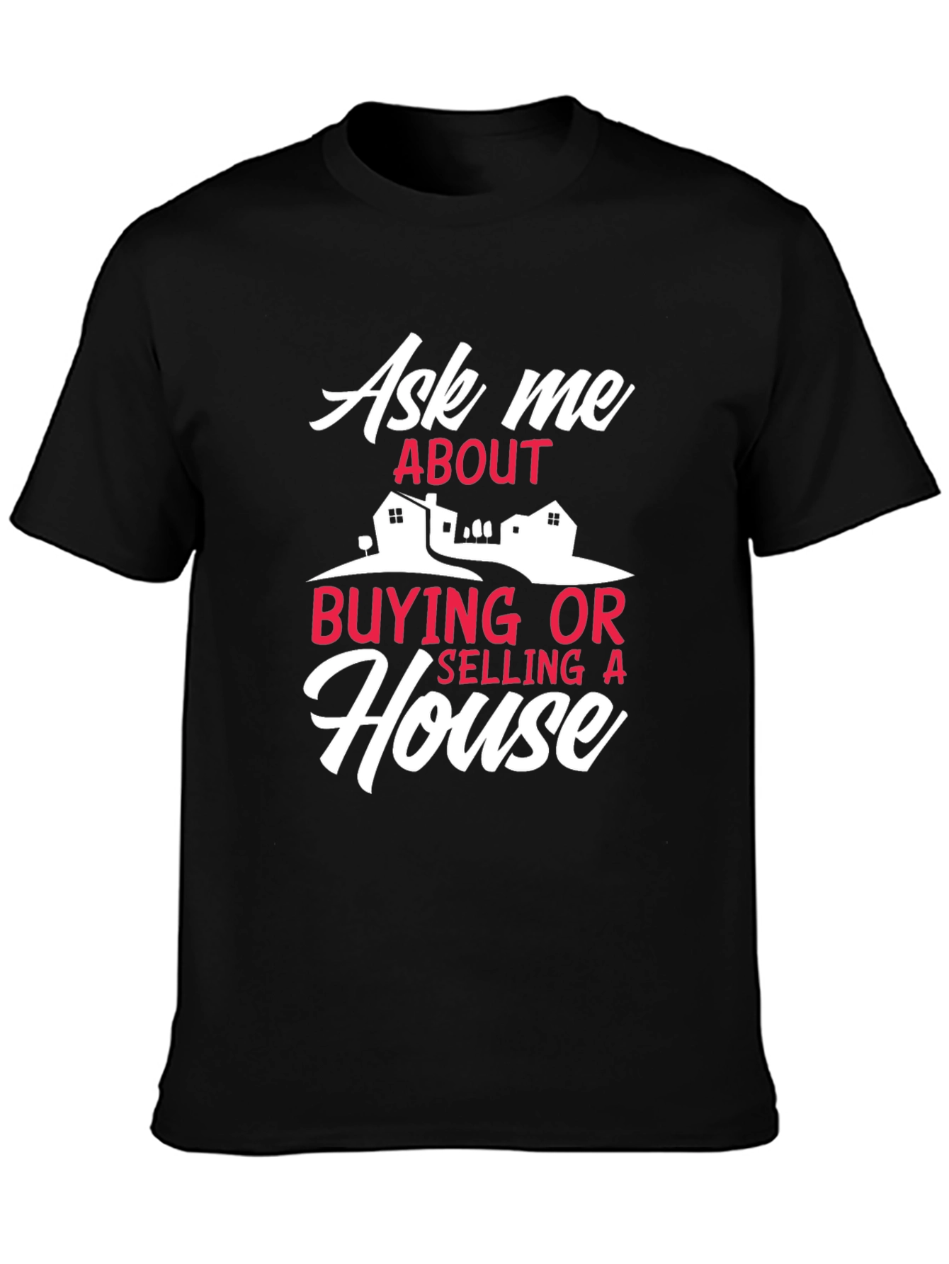 Black Real Estate T-Shirt - Ask Me About Houses view 3