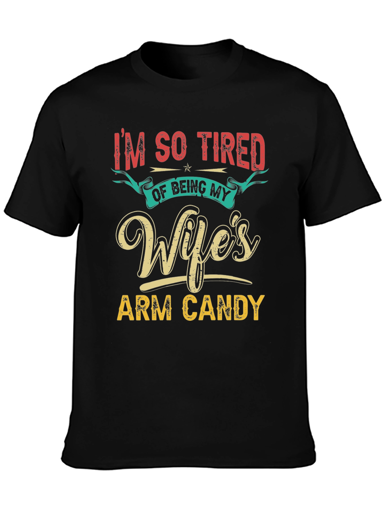 Black Wife's Arm Candy Funny Men's T-Shirt view 3