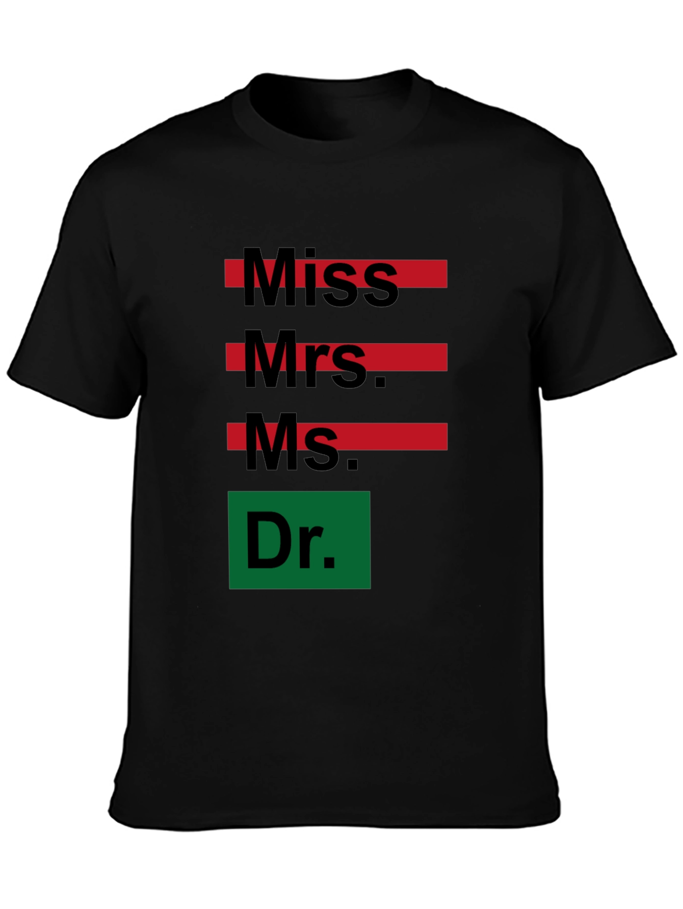 Black Empowered Women T-Shirt: Miss, Mrs, Ms, Dr - Black Cotton Tee view 3