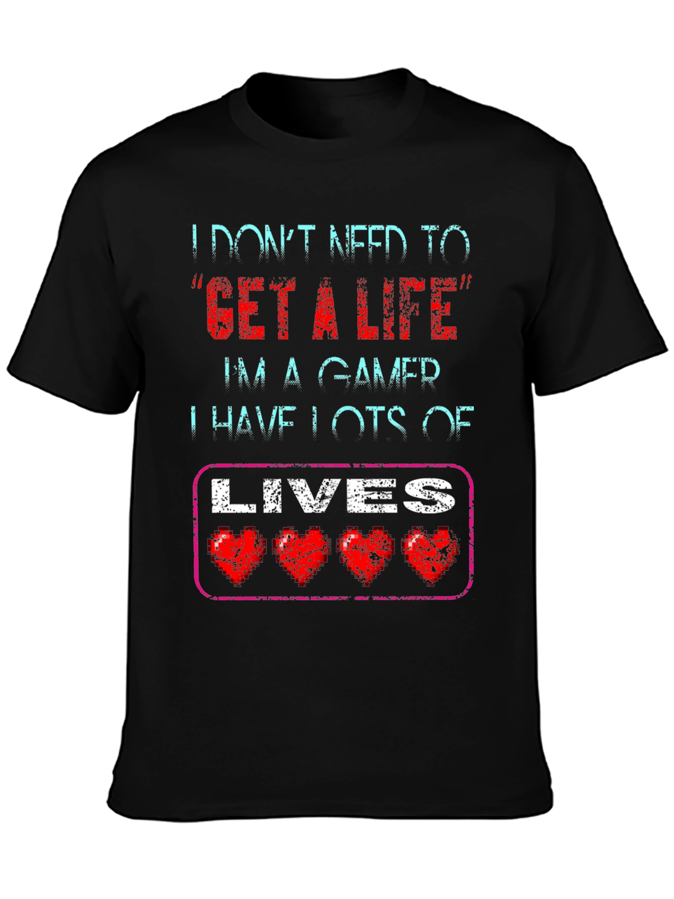 Black Gamer T-Shirt - I Don't Need a Life, I Have Lots of Lives! view 3