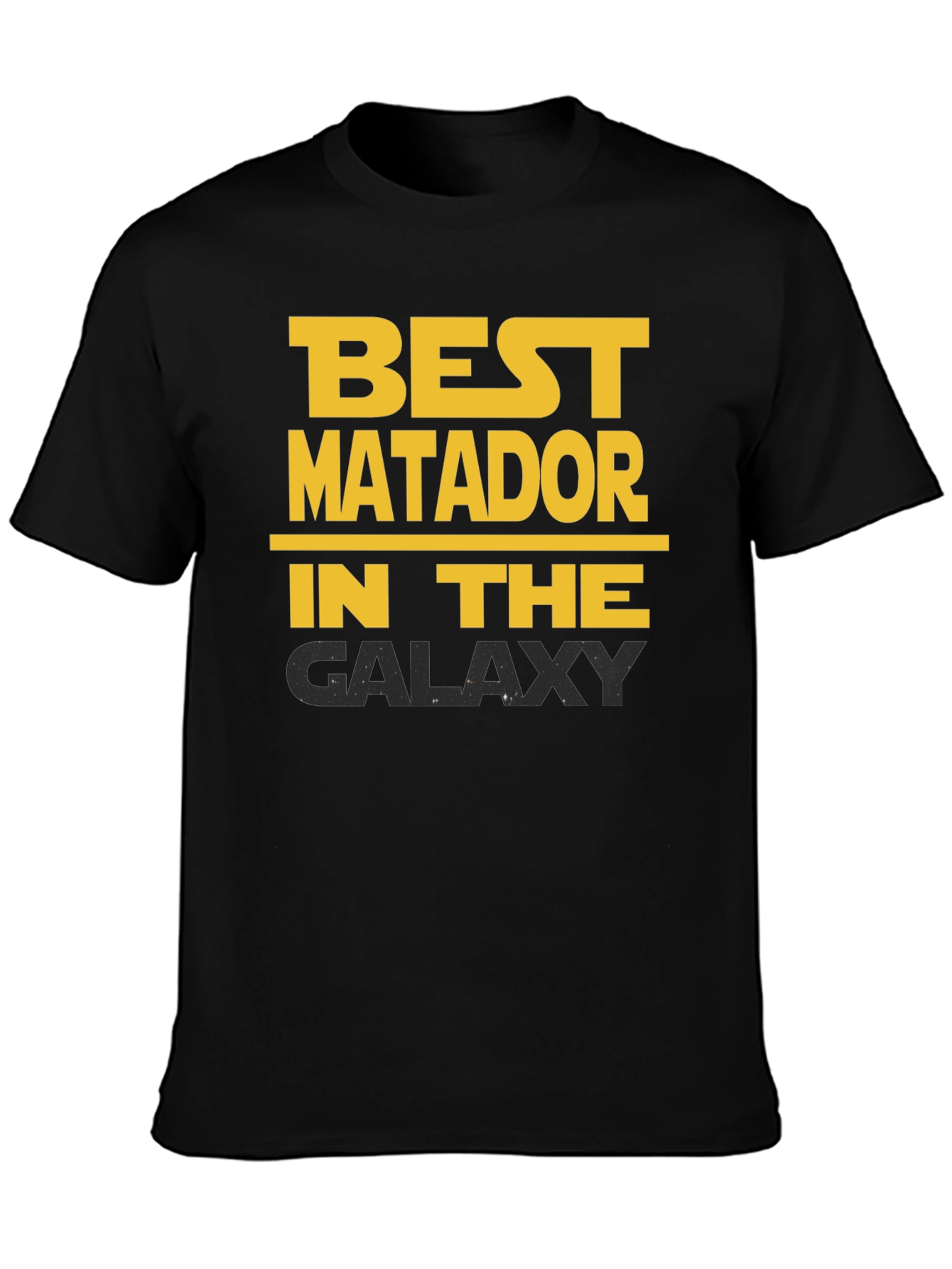 Black Best Matador in the Galaxy T-Shirt view 3