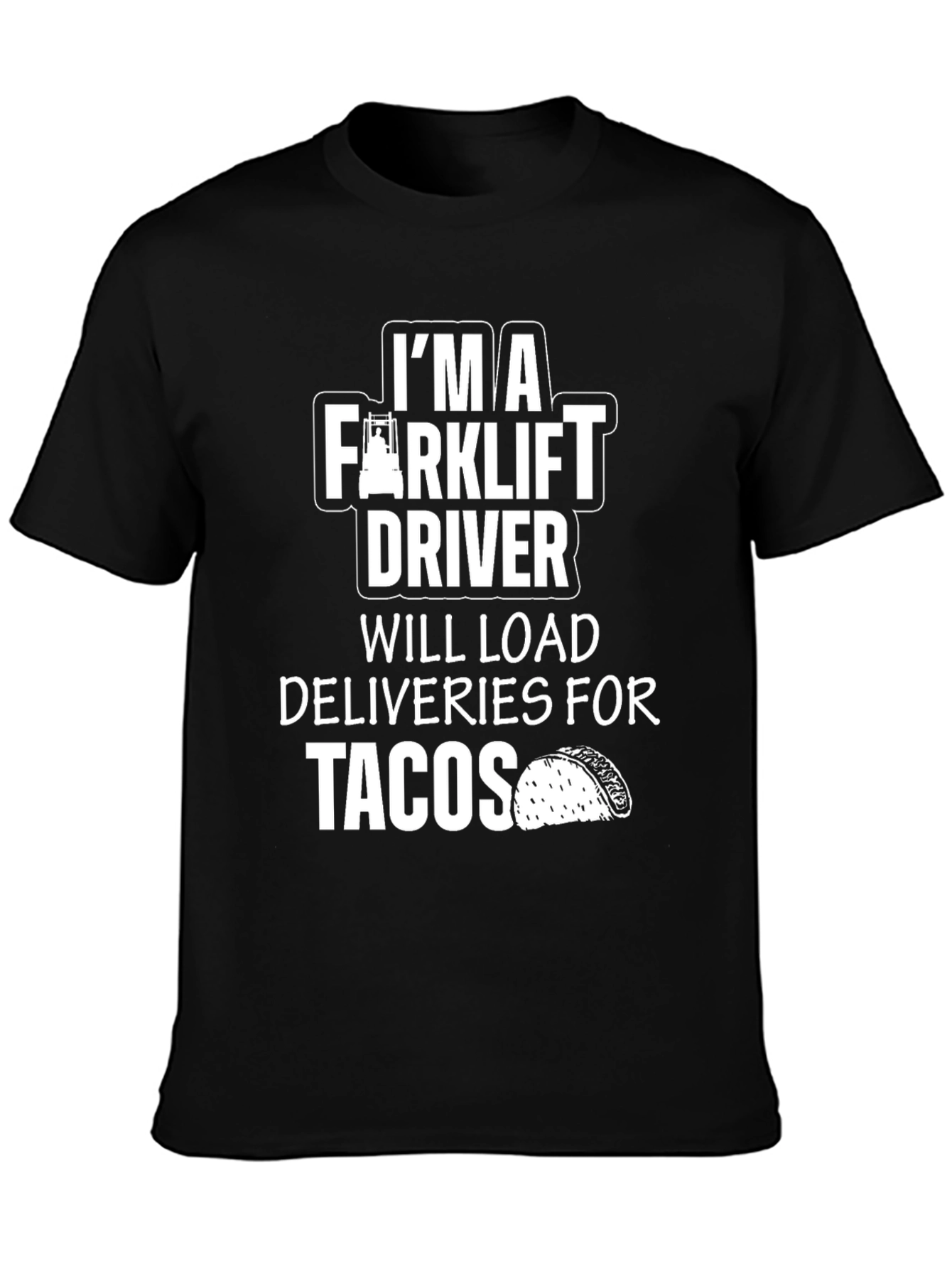 Black Forklift Driver Tacos Graphic Tee view 3