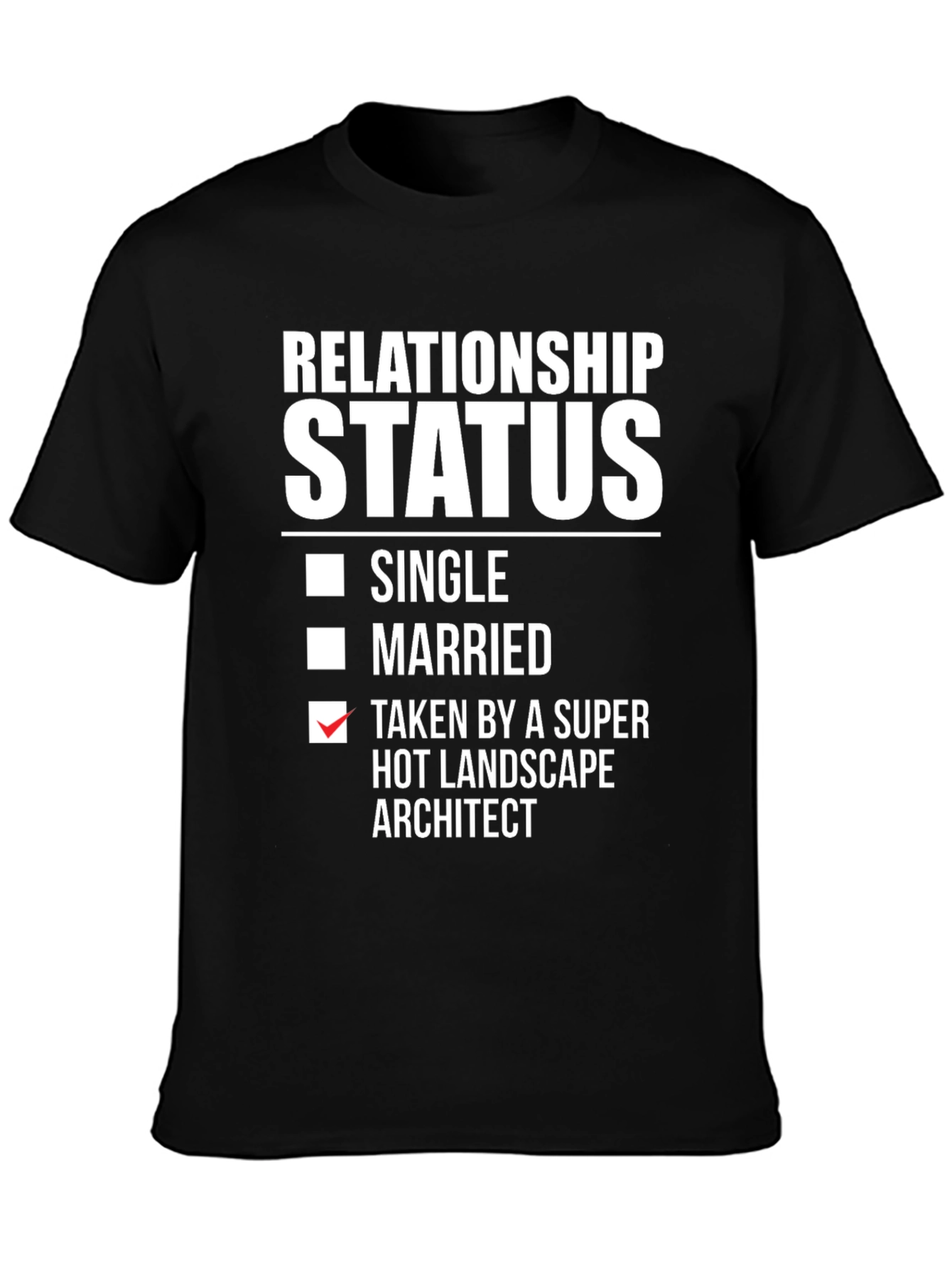 Black Funny Relationship Status Landscape Architect T-Shirt view 3