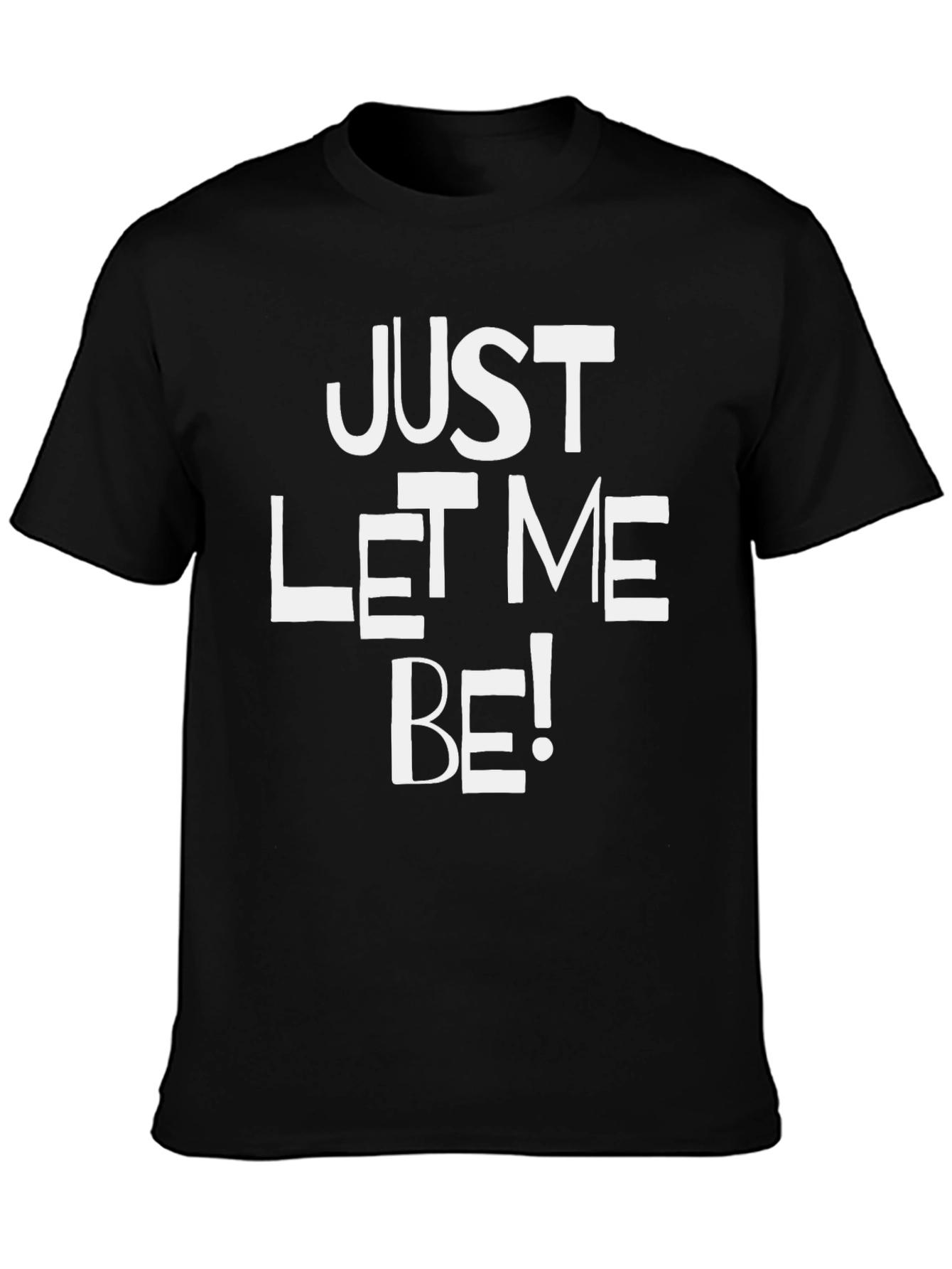 Black Just Let Me Be! Graphic Print T-Shirt view 3