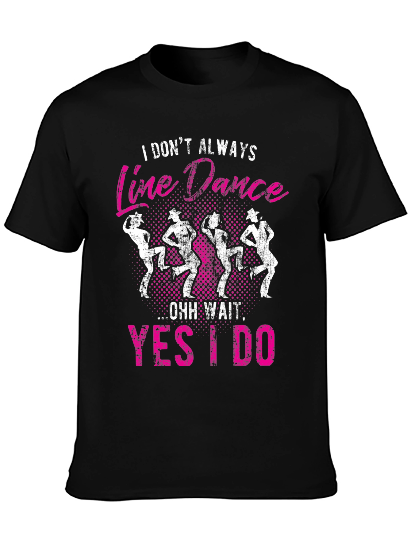 Black Line Dance Graphic Tee - I Don't Always... view 3
