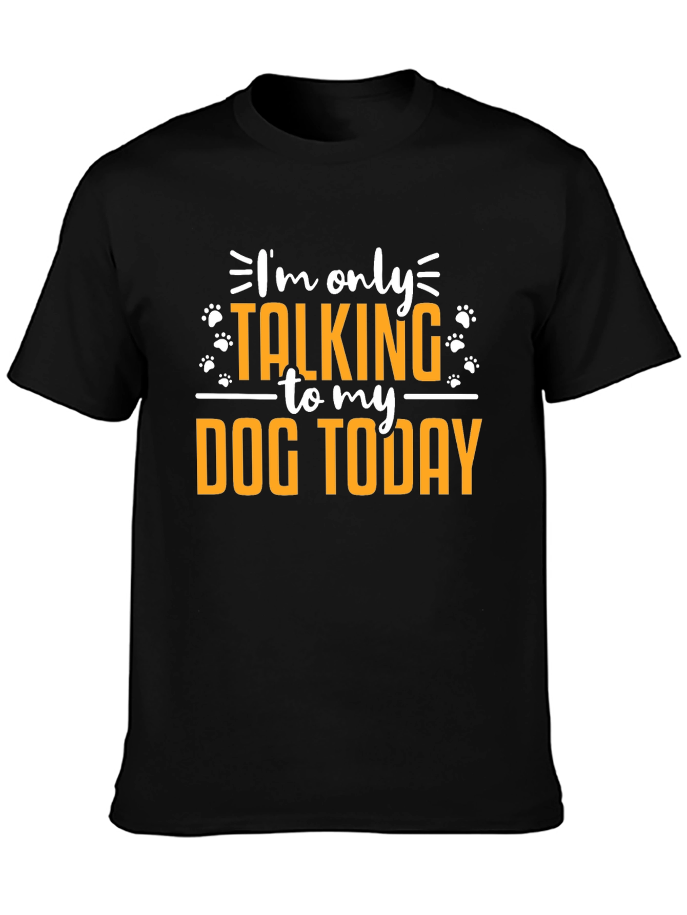 Black Dog Lover T-Shirt - Talking to My Dog Today - Casual Wear view 3