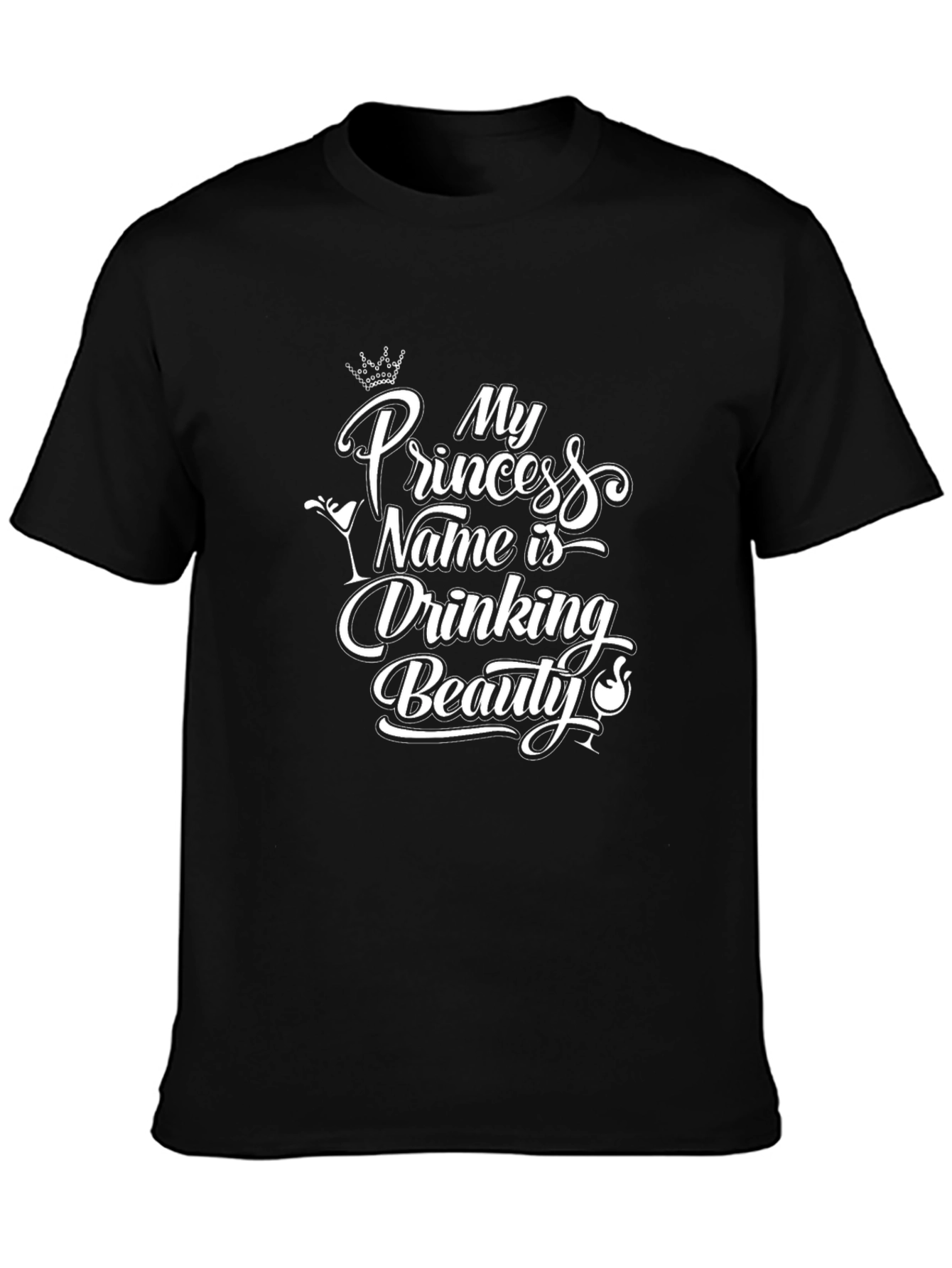 Black My Princess Name is Drinking Beauty Funny Graphic Tee view 3