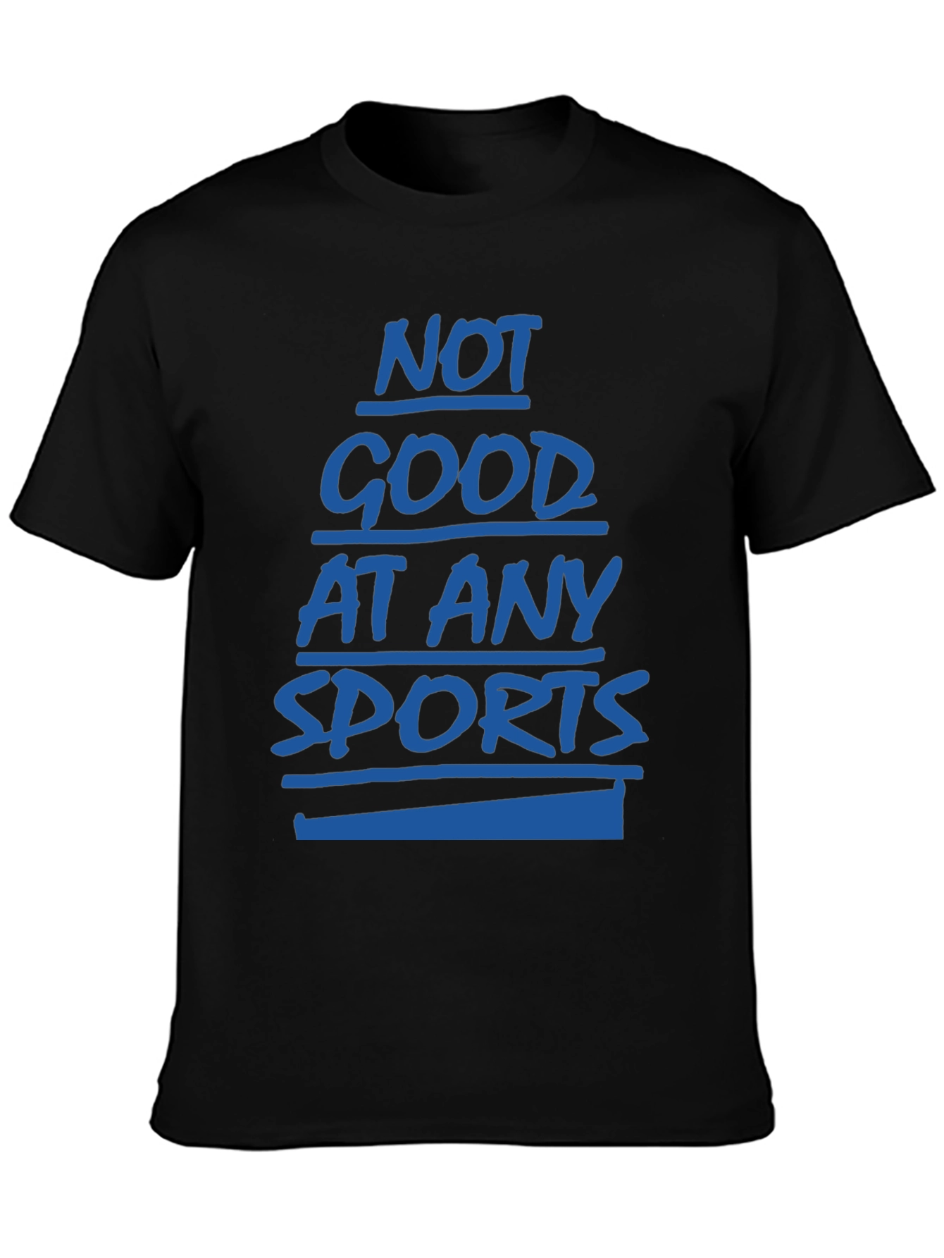 Black Not Good at Any Sports Graphic T-Shirt view 3
