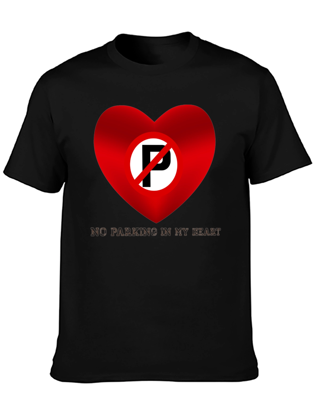 Black No Parking in My Heart T-Shirt view 3